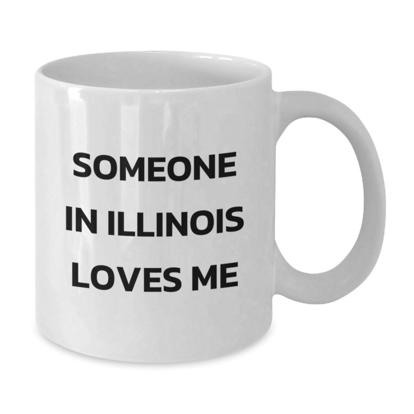 Illinois Loving Quotes Funny Gifts from Friends for Illinois White Coffee Mug, Perfect Birthday Unique Gift, 11oz or 15oz Capacity, Ceramic, Microwave and Dishwasher Safe - Additional