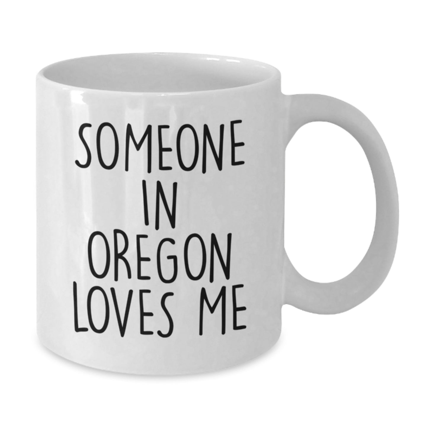 Oregon Gifts, Someone In Oregon Loves Me Funny Quote White Coffee Mug, Gifts from Friends, Family, Coworkers, Birthday Unique Presents - Additional