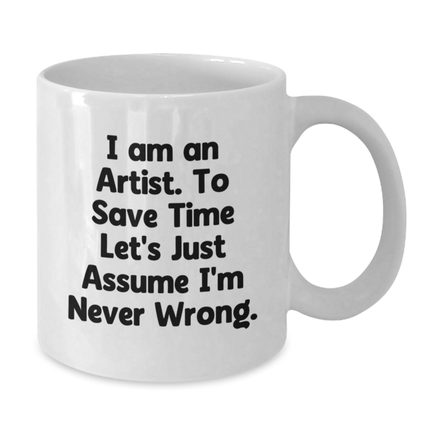 Funny Artist White Coffee Mug - Gifts from Family to Artist Friends on Christmas Unique Holiday - Additional