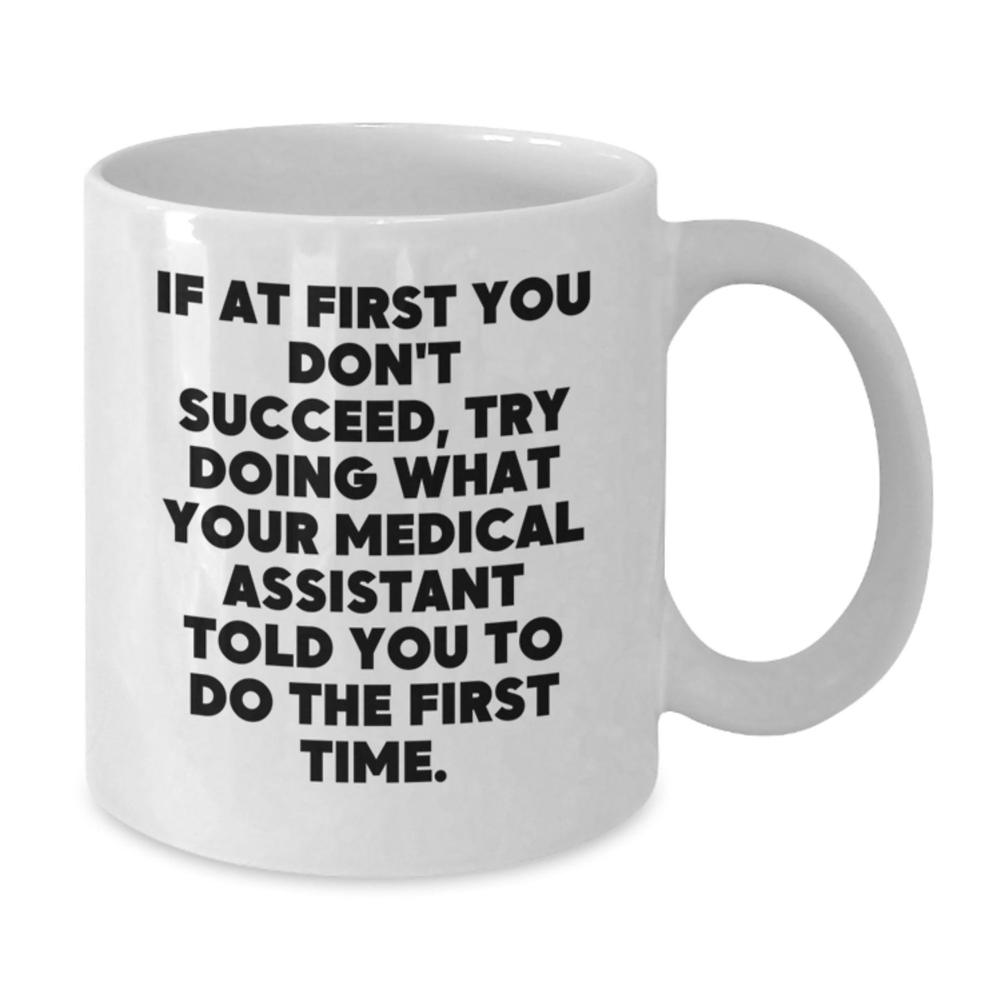 Funny Medical Assistant Gifts White Coffee Mug for Him Her Coworker Friend from Office - Additional