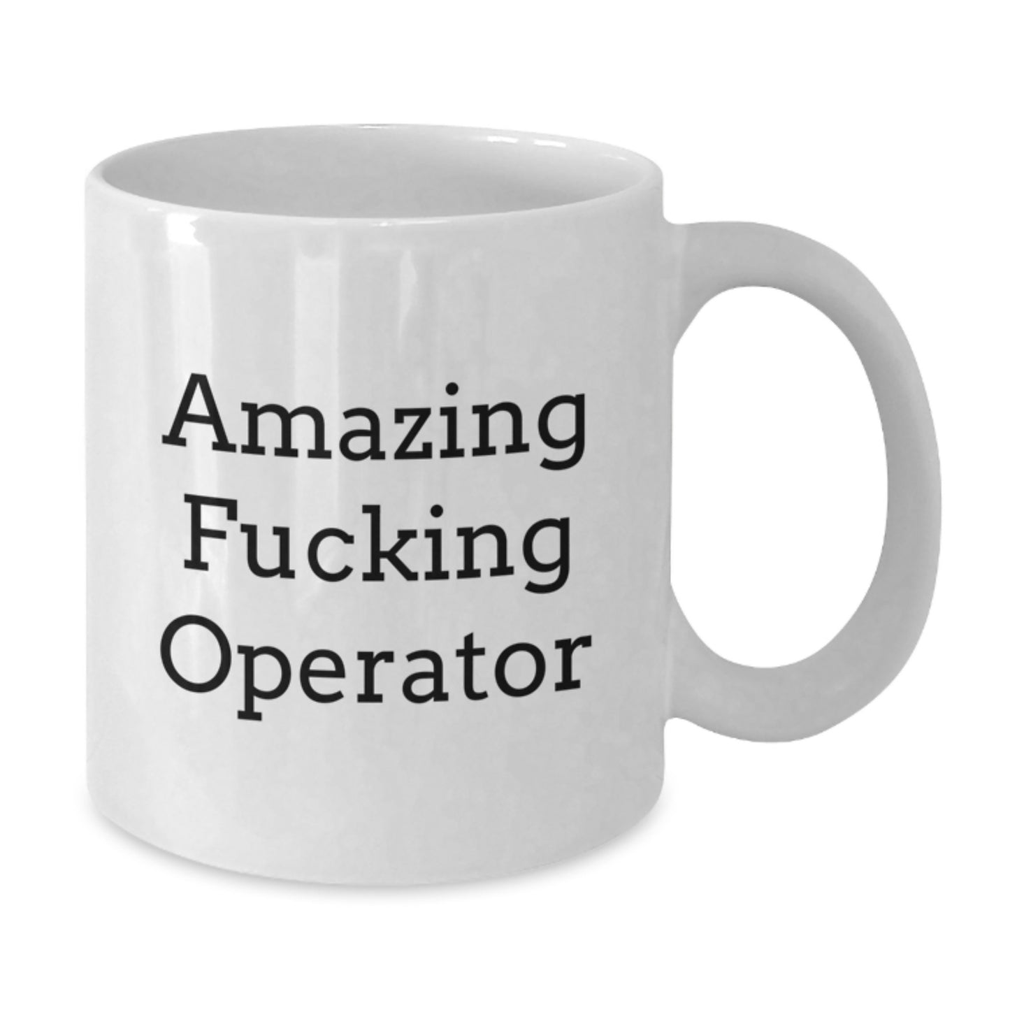 Funny Operator Gifts for Men, White Coffee Mug with Amazing F--king Operator Quote, Christmas Unique Presents from Friends - Additional