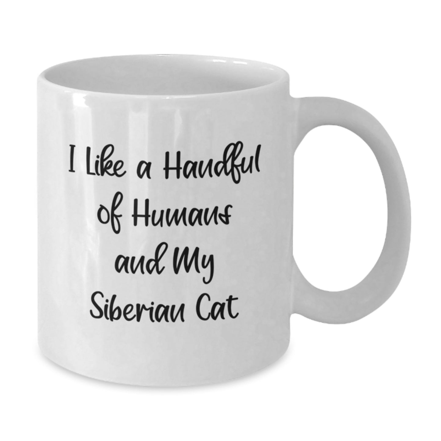 White Christmas Unique Gifts from Men to Women - Funny Siberian Cat Lover Mug, Quote - I Like A Handful Of Humans And My Siberian Cat - Additional