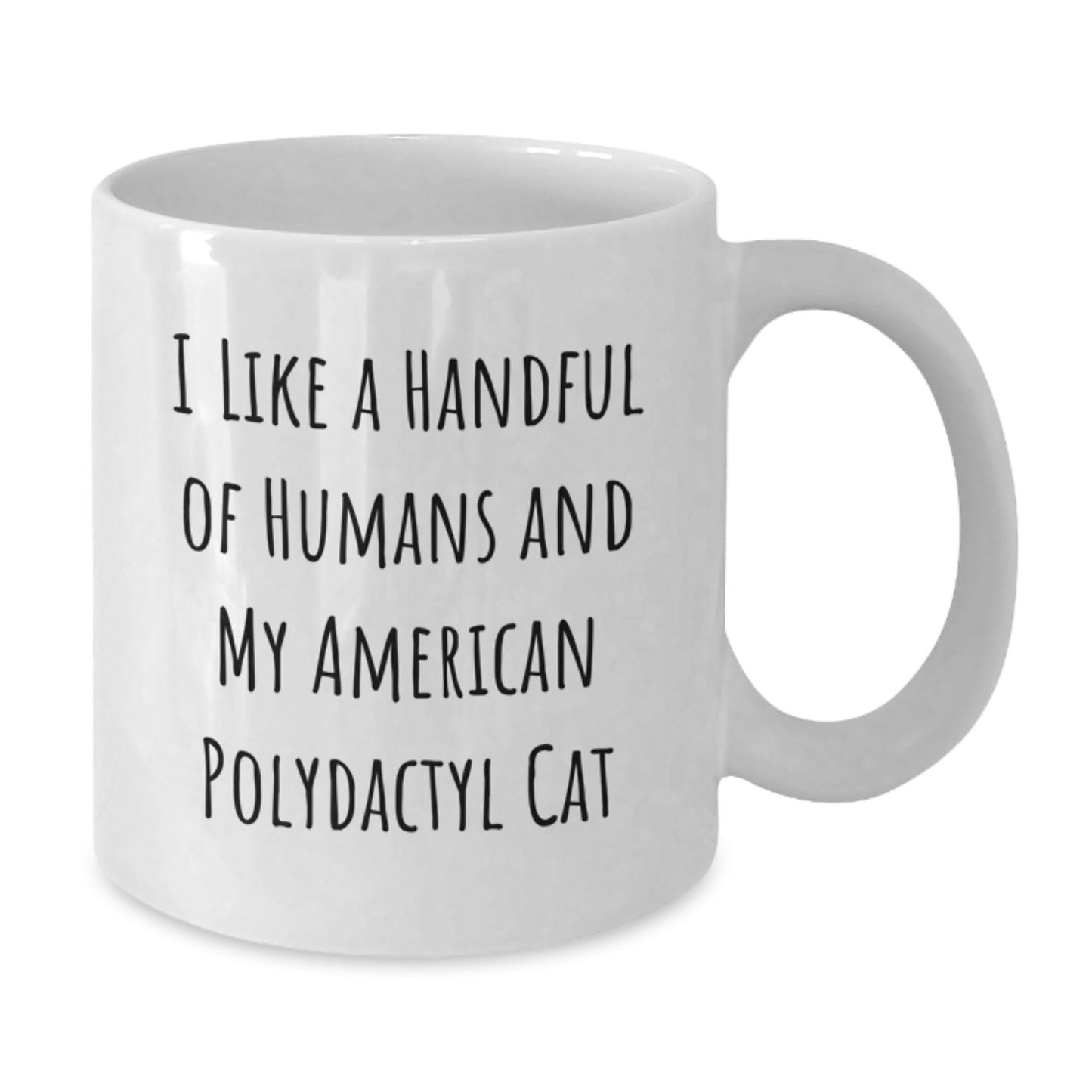 Funny American Polydactyl Cat White Coffee Mugs, Gifts from Friends to Family with I Like A Handful Of Humans And My American Polydactyl Cat Quote, Christmas Unique Gifts - Additional