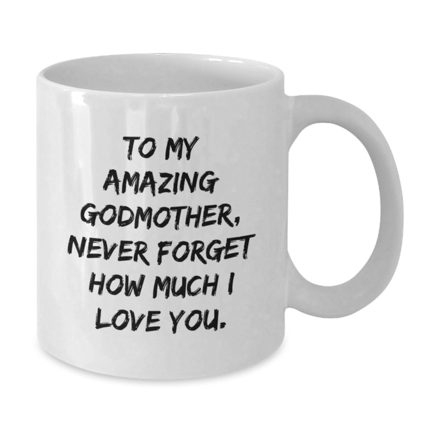 Gifts from Family for Godmother, To My Amazing Godmother Quotes, White Coffee Mug, Funny Christmas Unique Gift Ideas for Godmother, Unique Gifts for Godmother from Family - 11oz or 15oz Capacity - Additional