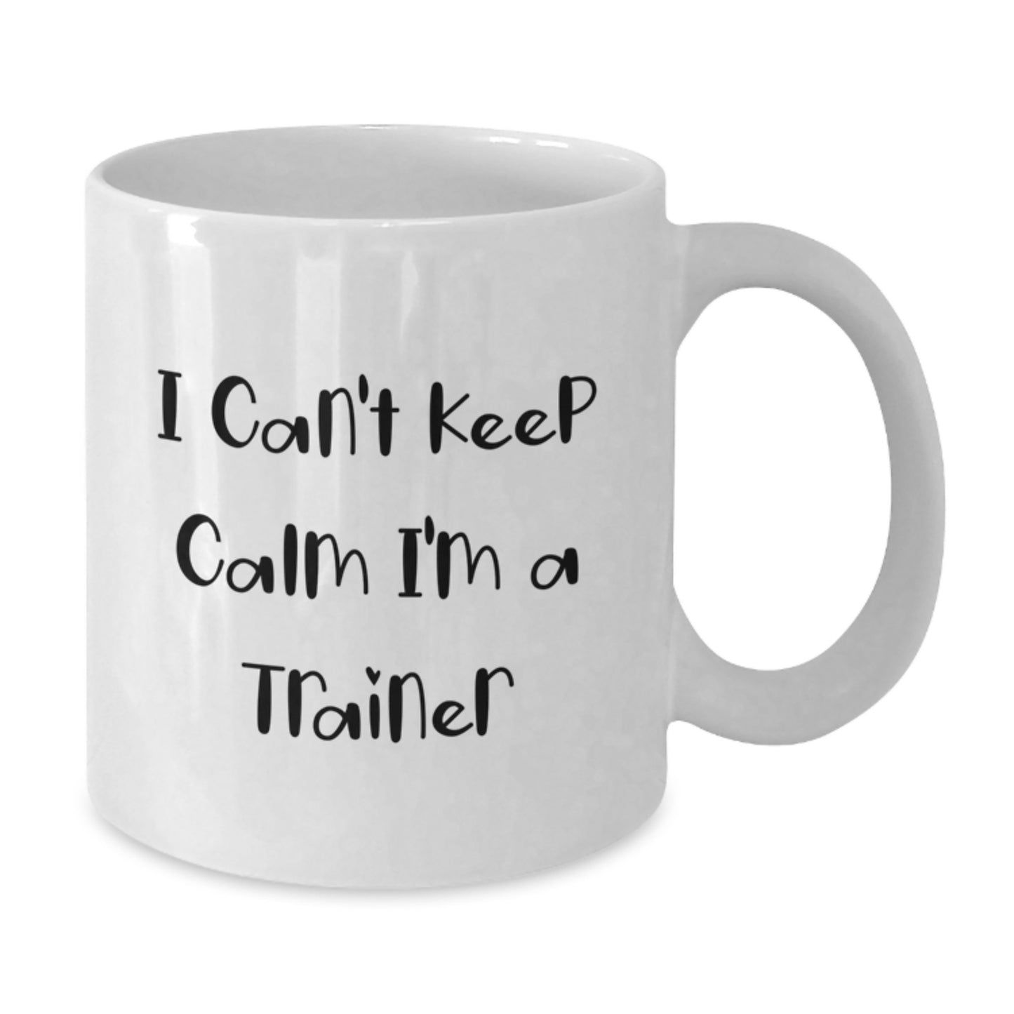 I'm a Trainer Funny Christmas Unique Gifts from Friends for Trainer, White Coffee Mug, Funny Quote, Trainer Appreciation, Unique Gifts - Additional
