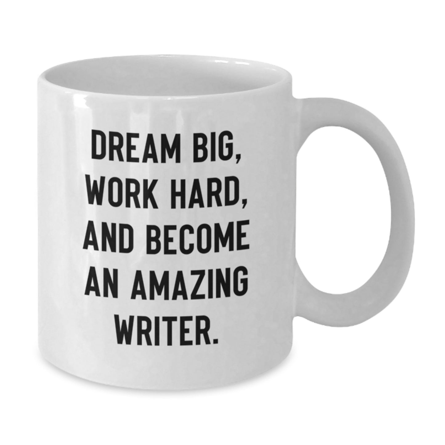 Writer Inspired Gifts from Friends, Family, and Coworkers - 'Dream Big, Work Hard, And Become An Amazing Writer.' Quote on White Coffee Mug for Graduation, Gifts for Writers, Men, Women, and More. - Additional