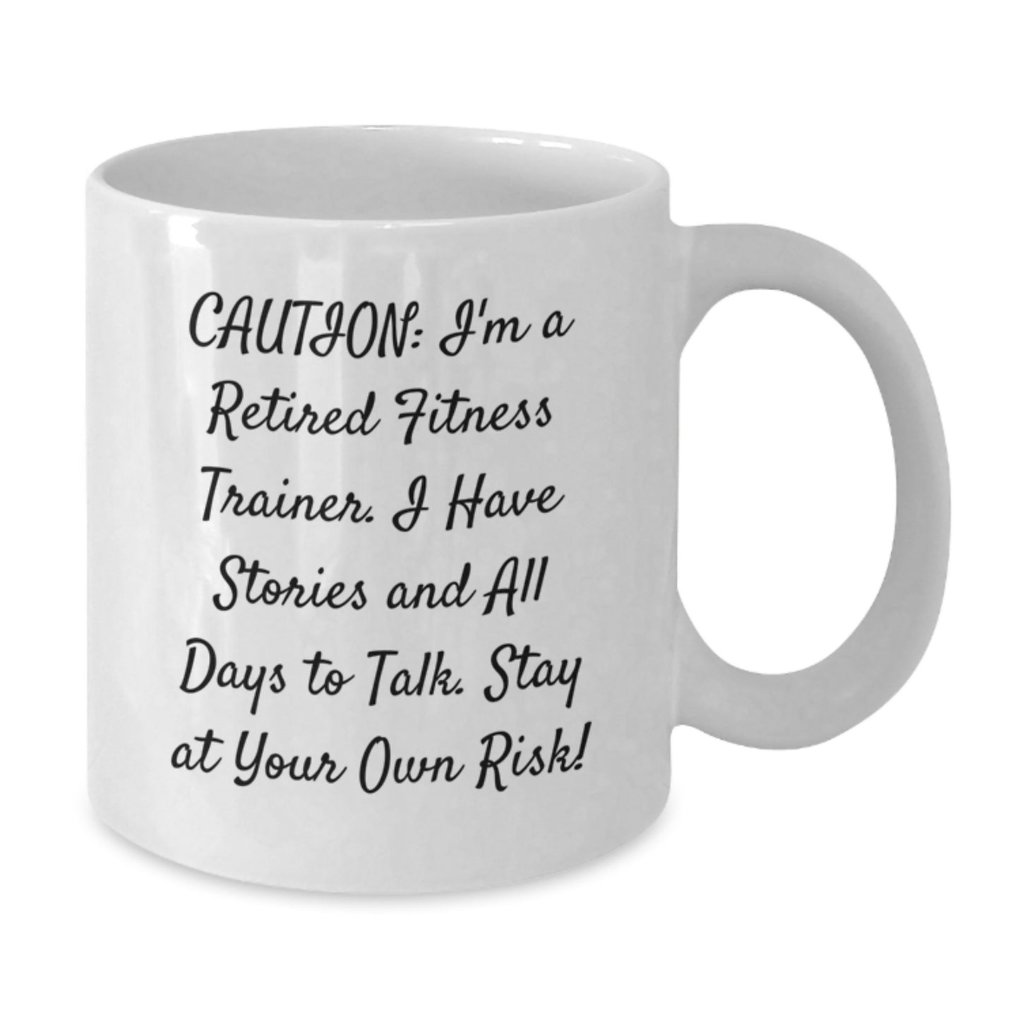 Fitness Trainer Humor White Coffee Mug Gifts from Friends to Fitness Trainers, Stay At Your Own Risk! Fitness Trainer Graduation Unique Gifts - Additional