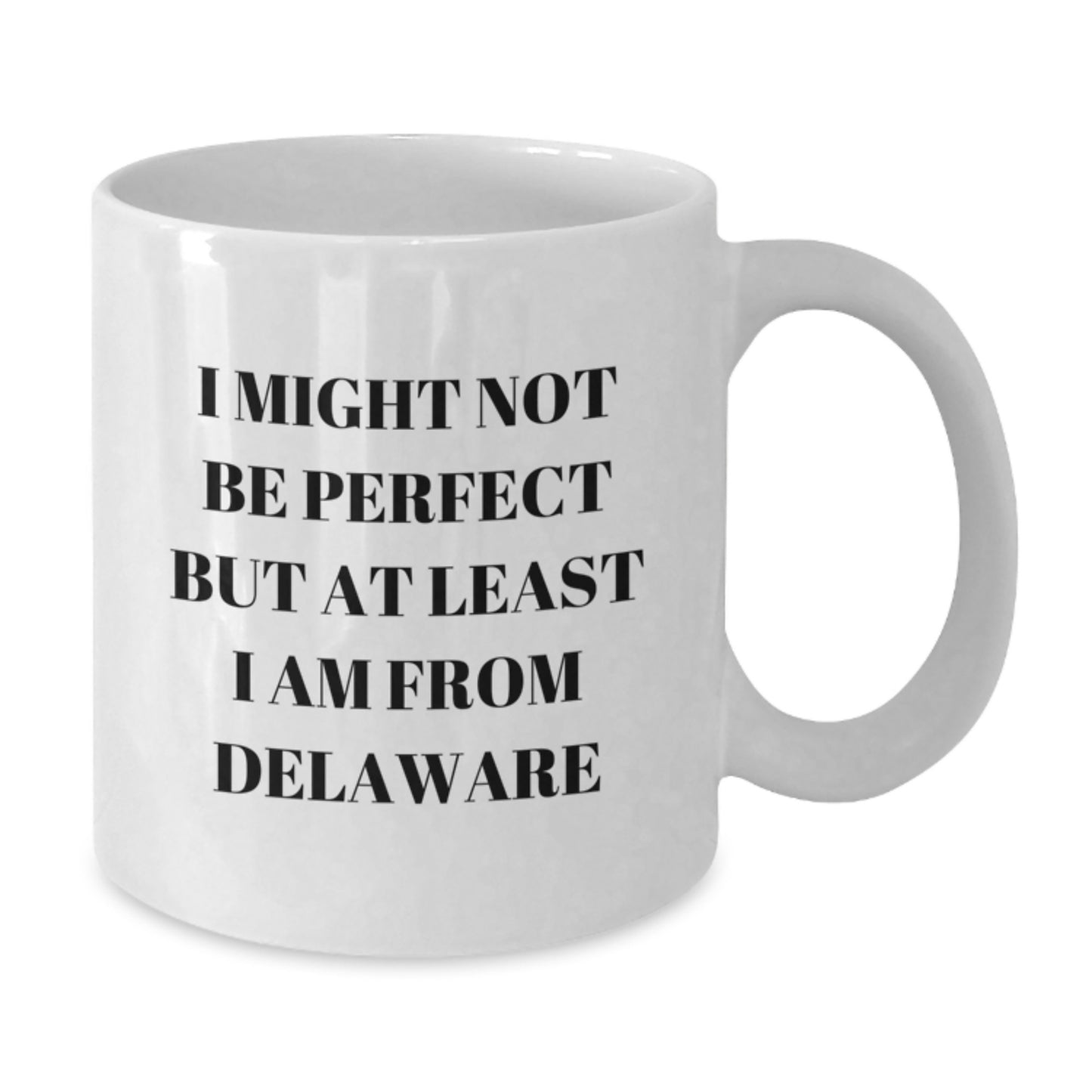Delaware Proud Funny White Coffee Mug Gifts from Friends and Family for Graduation - Additional