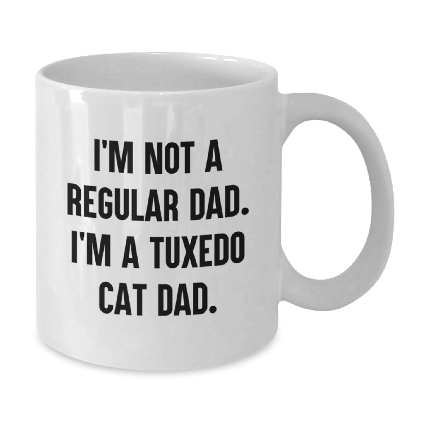Funny Tuxedo Cat Dad Gifts, White Coffee Mug for Men, 'I'm Not A Regular Dad. I'm A Tuxedo Cat Dad.' Graduation Unique Gifts from Friends - Additional
