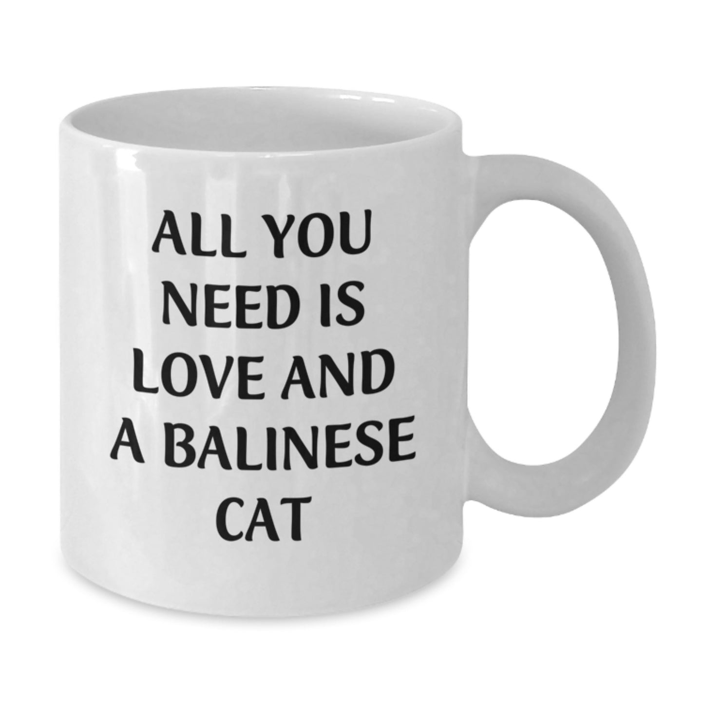 Funny Balinese Cat Gifts from Men to Friends on Christmas Unique White Coffee Mug - 'All You Need Is Love And A Balinese Cat' Quote, Balinese Cat Lovers Mug - Additional