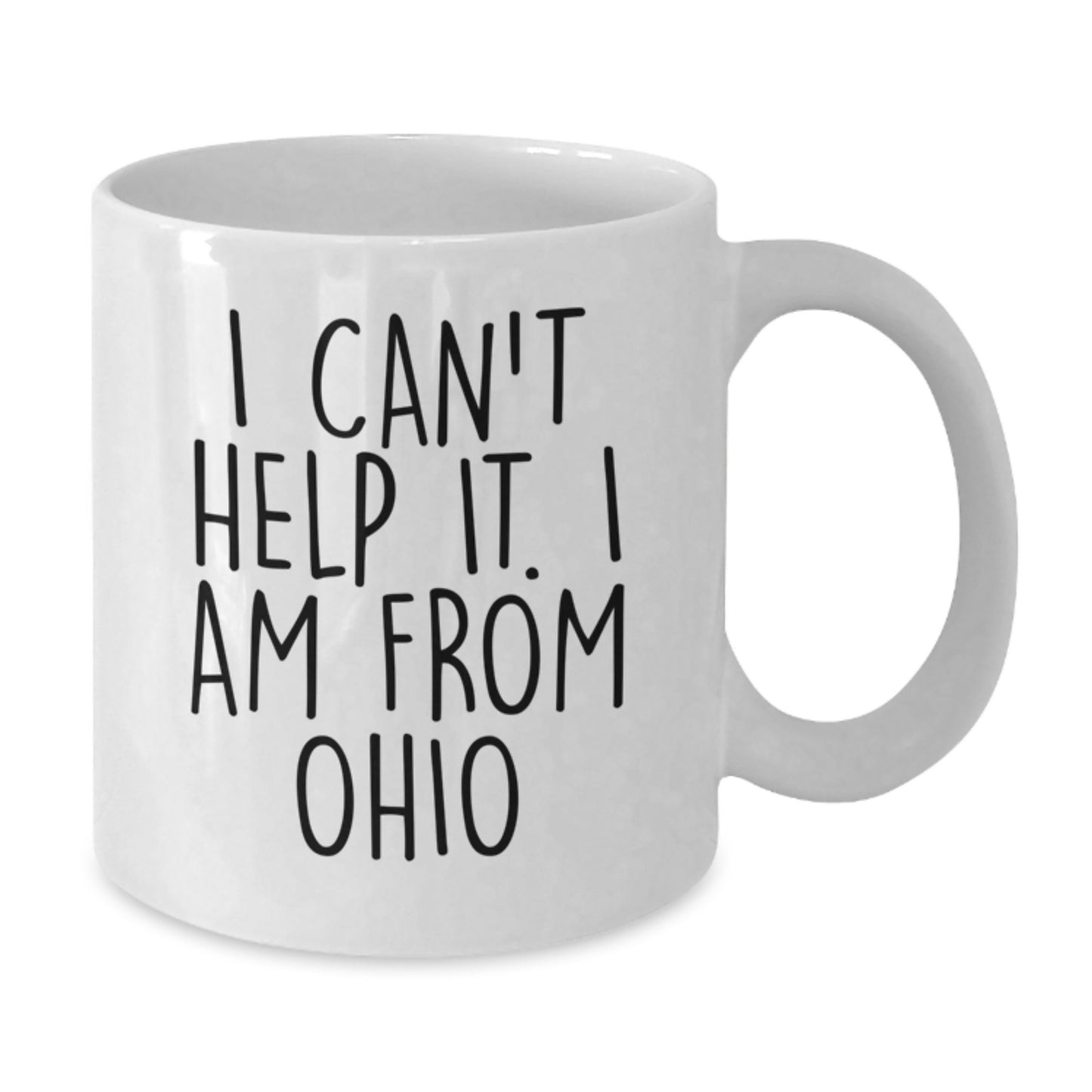 Funny Ohio Quotes Gifts from Friends for Ohio Lovers - White Coffee Mug, Birthday Unique Present - Additional