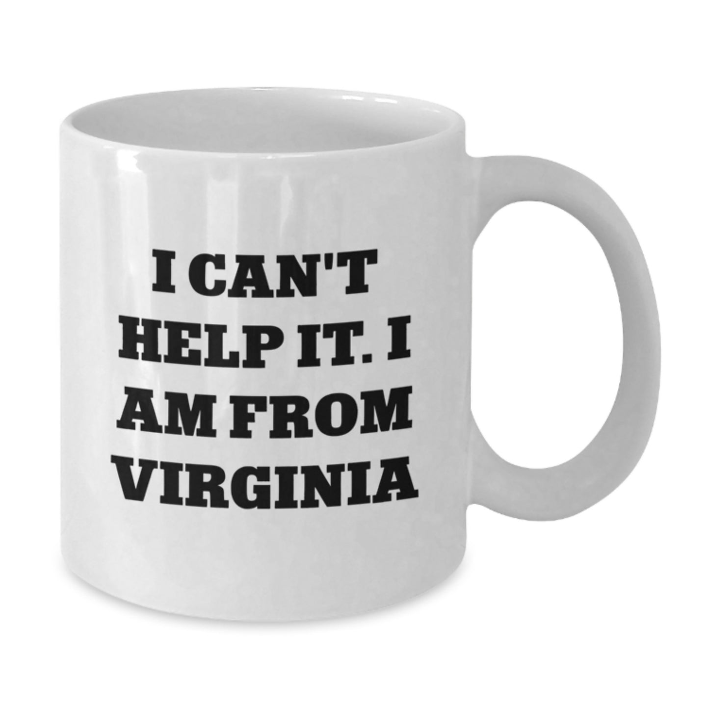 Virginia Gifts from Friends, Funny Quote Coffee Mug for Virginia Men, I Can't Help It. I Am From Virginia Graduation Unique Gifts - Additional