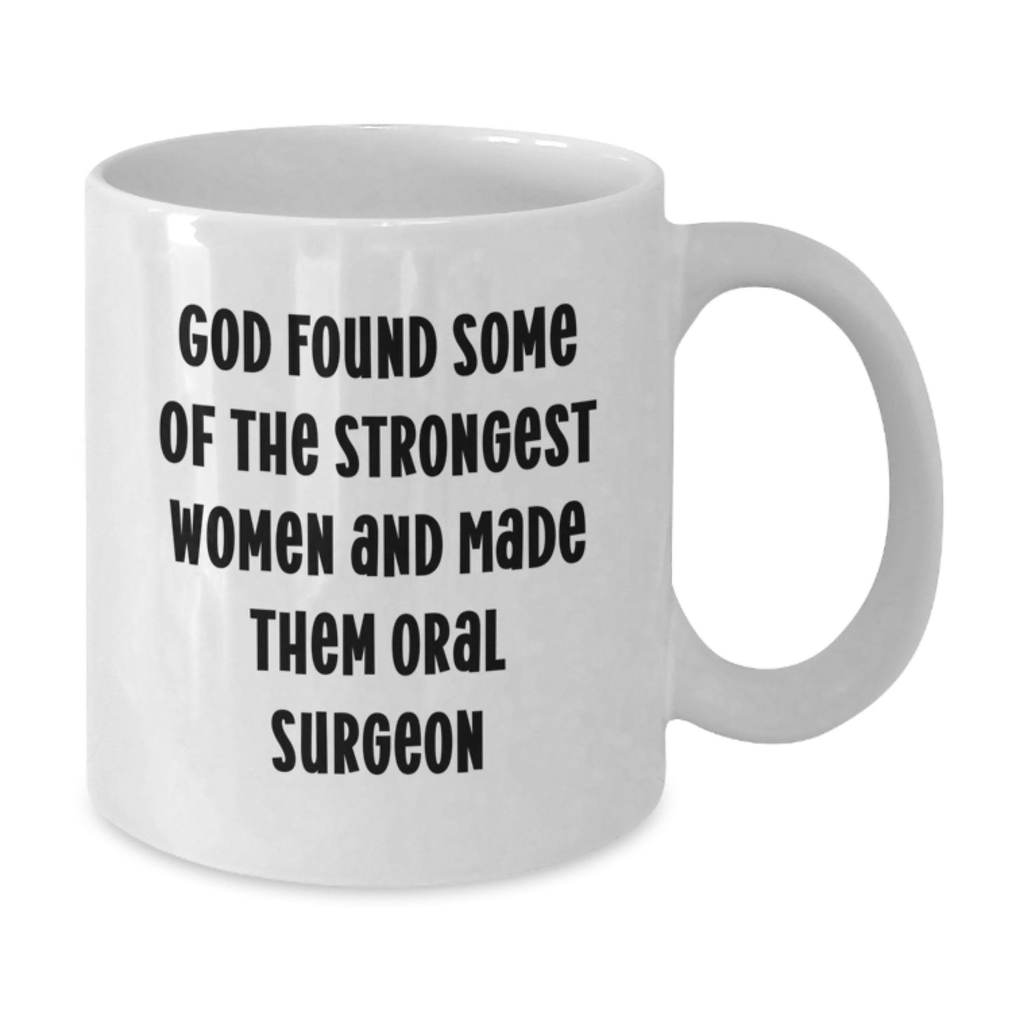 Funny Gifts from Men for Oral Surgeon - White Coffee Mug - Christmas Unique Gifts - Additional