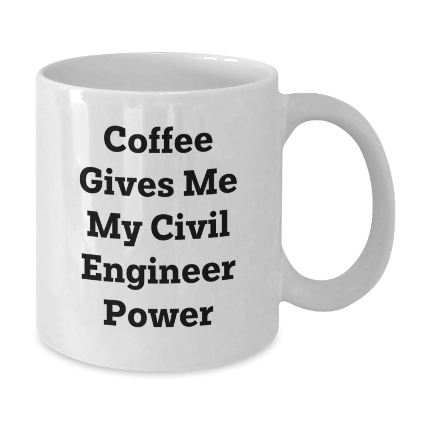 Funny Civil Engineer Mugs Gifts from Friends to Men Graduation White Coffee Mug - Additional
