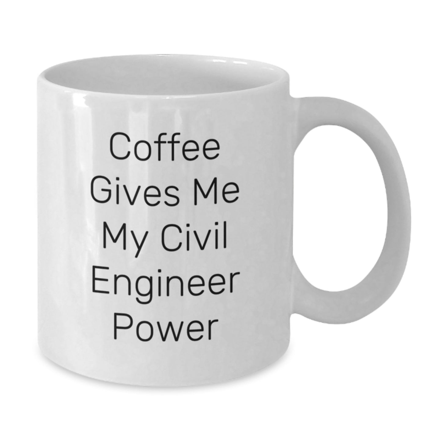 Funny Civil Engineer Gifts from Friends for Graduation, 'Coffee Gives Me My Civil Engineer Power' White Coffee Mug, 11oz or 15oz Capacity - Additional