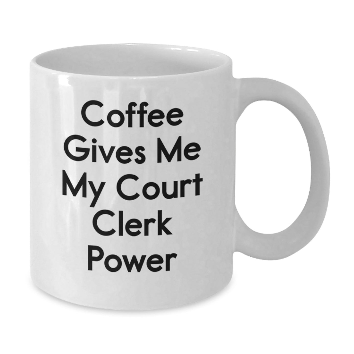 Funny Court Clerk Gifts for Birthday, White Coffee Mug with 'Coffee Gives Me My Court Clerk Power' Quote, Gifts from Friends or Family - Additional