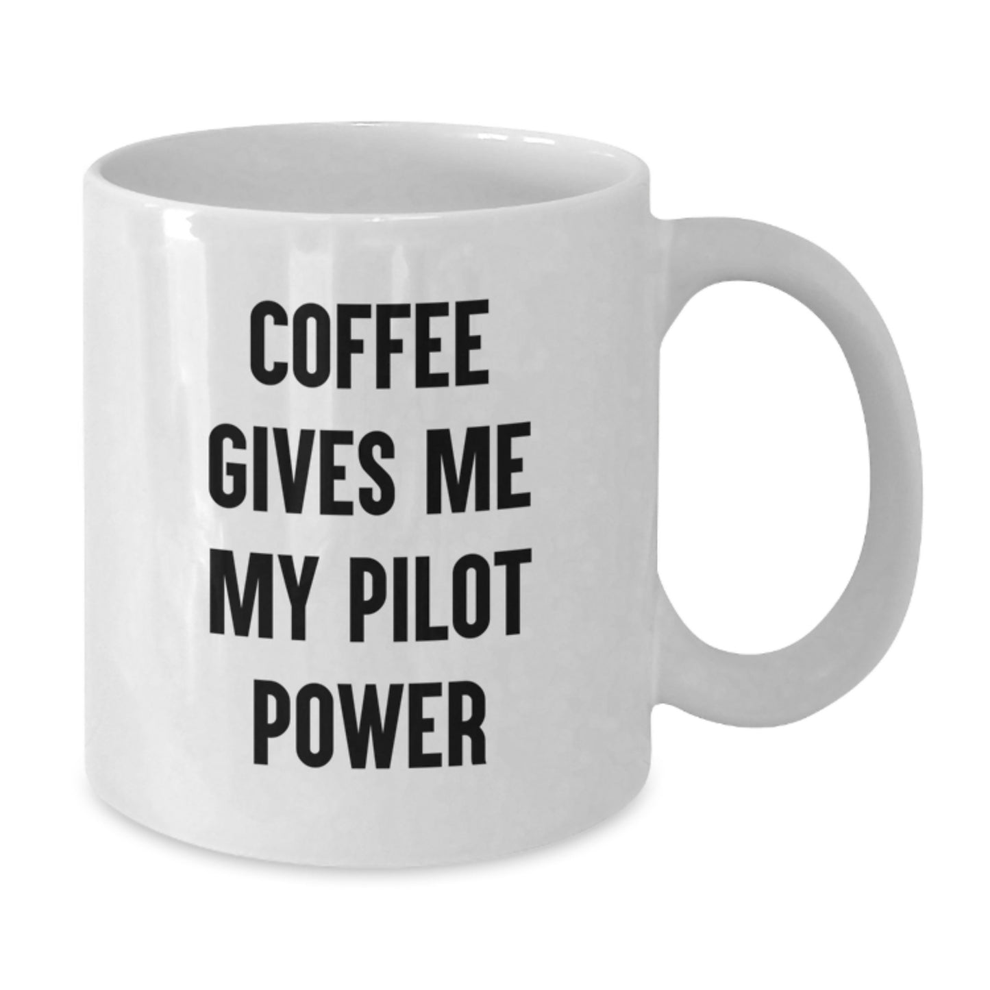 Pilot Gifts for Men Friends Coworkers Family - Funny Quote Coffee Mug for Graduation, White, 11oz or 15oz, Ceramic, Microwave and Dishwasher Safe - Additional