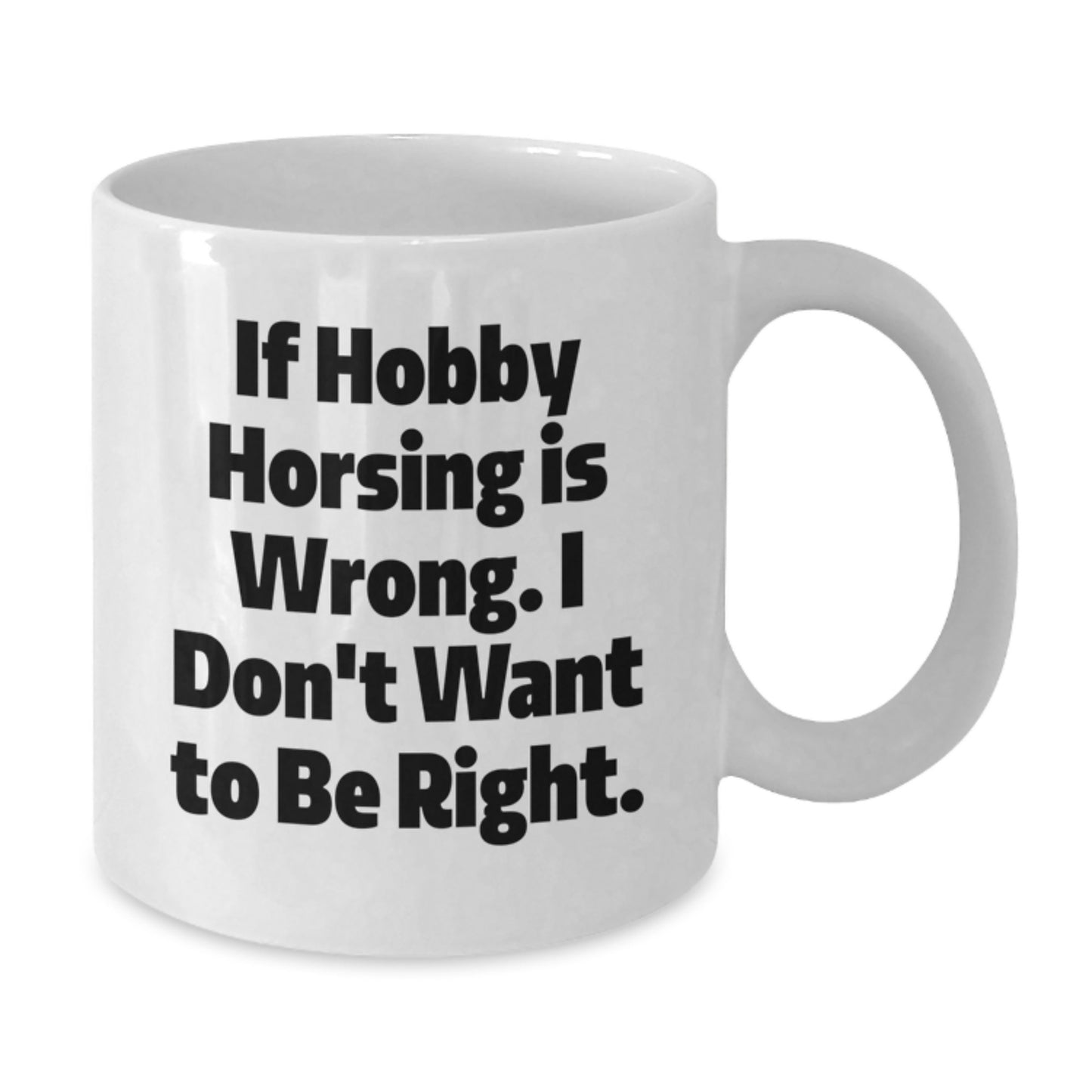 Hobby Horsing Funny Gifts for Men and Women, White Coffee Mug, Encouragement Quote, Gifts from Friends and Family, Perfect Graduation Unique Gifts - Additional