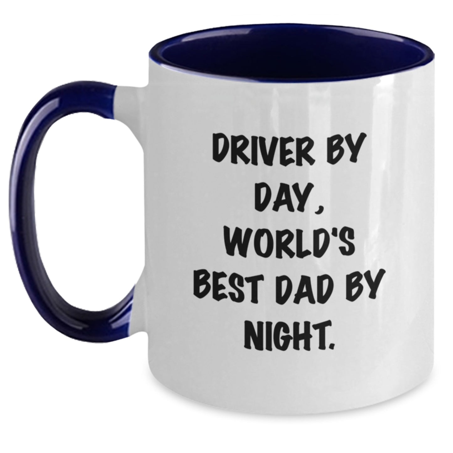 Funny Driver Gifts from Mom, Cool Two Tone Coffee Mugs for Him, Best Dad Quote Birthday Unique Gifts - Main