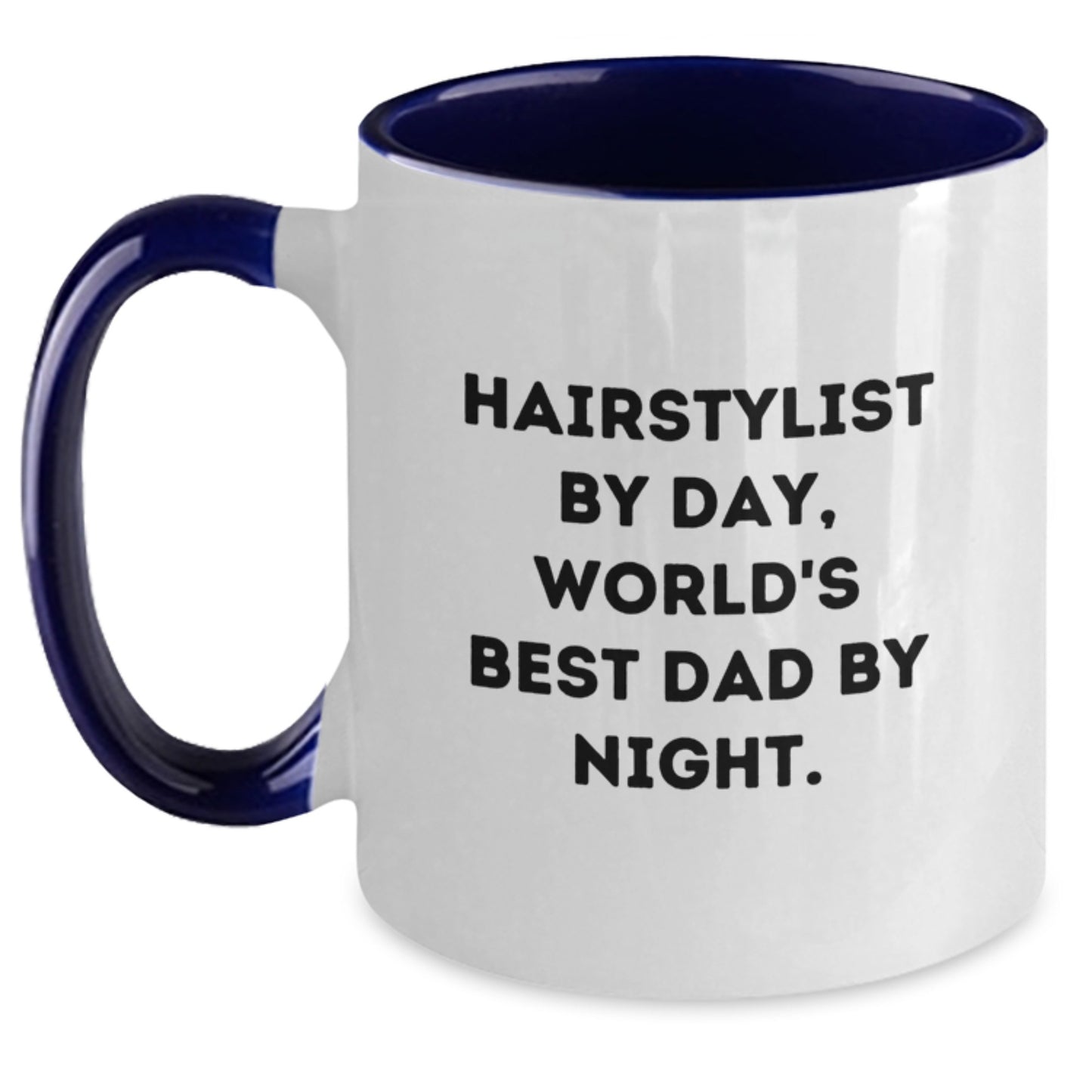 Hairstylist Gifts from Friends - Funny Two Tone Coffee Mug for Birthday - 'Hairstylist By Day, World's Best Dad By Night.' - Main