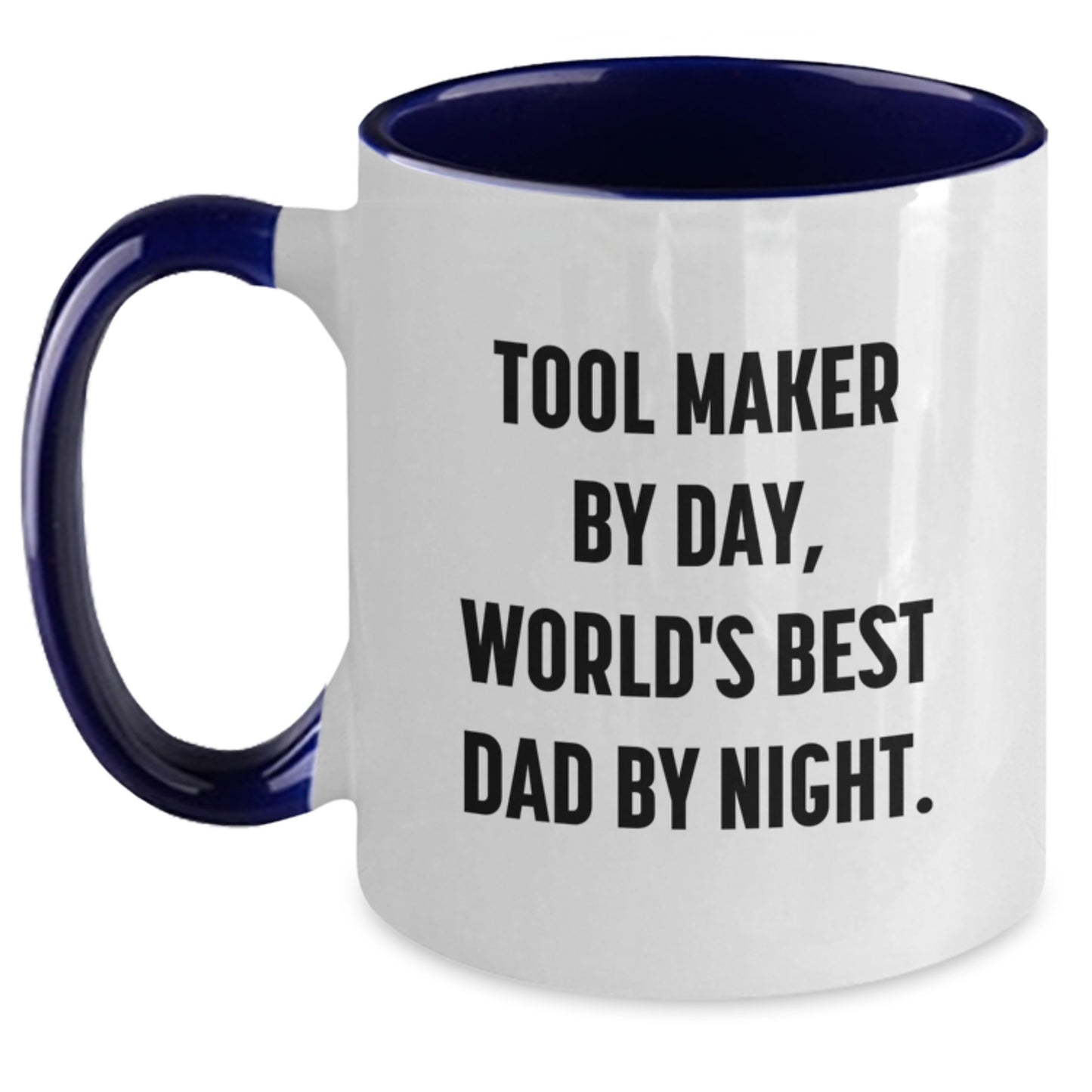 Tool Maker Gifts, Funny Quote, Two Tone Coffee Mug, Birthday Unique Presents from Dad to Tool Maker - Main