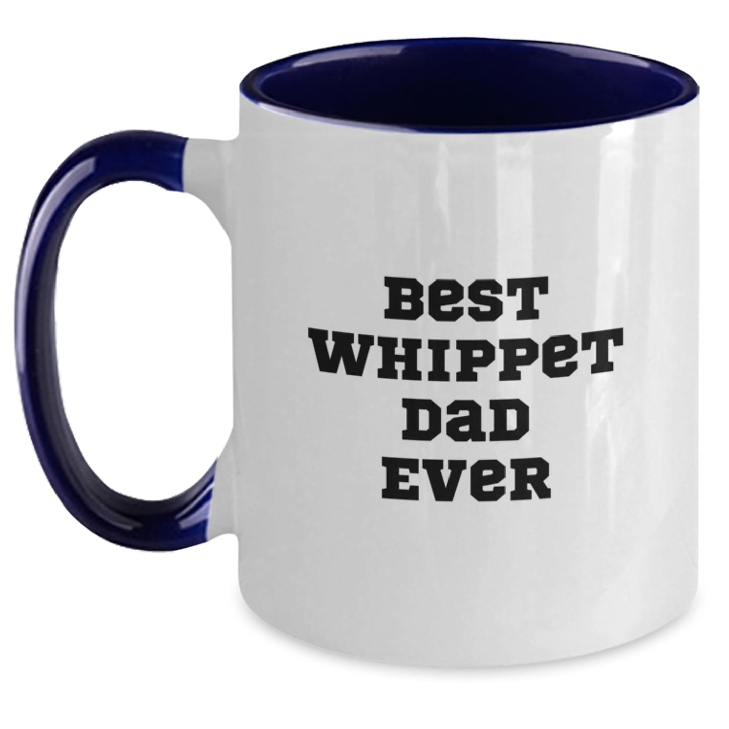 Funny Whippet Dog Gifts for Whippet Lovers, Best Whippet Dad Ever Quote, Two Tone Coffee Mug for Birthday - Main