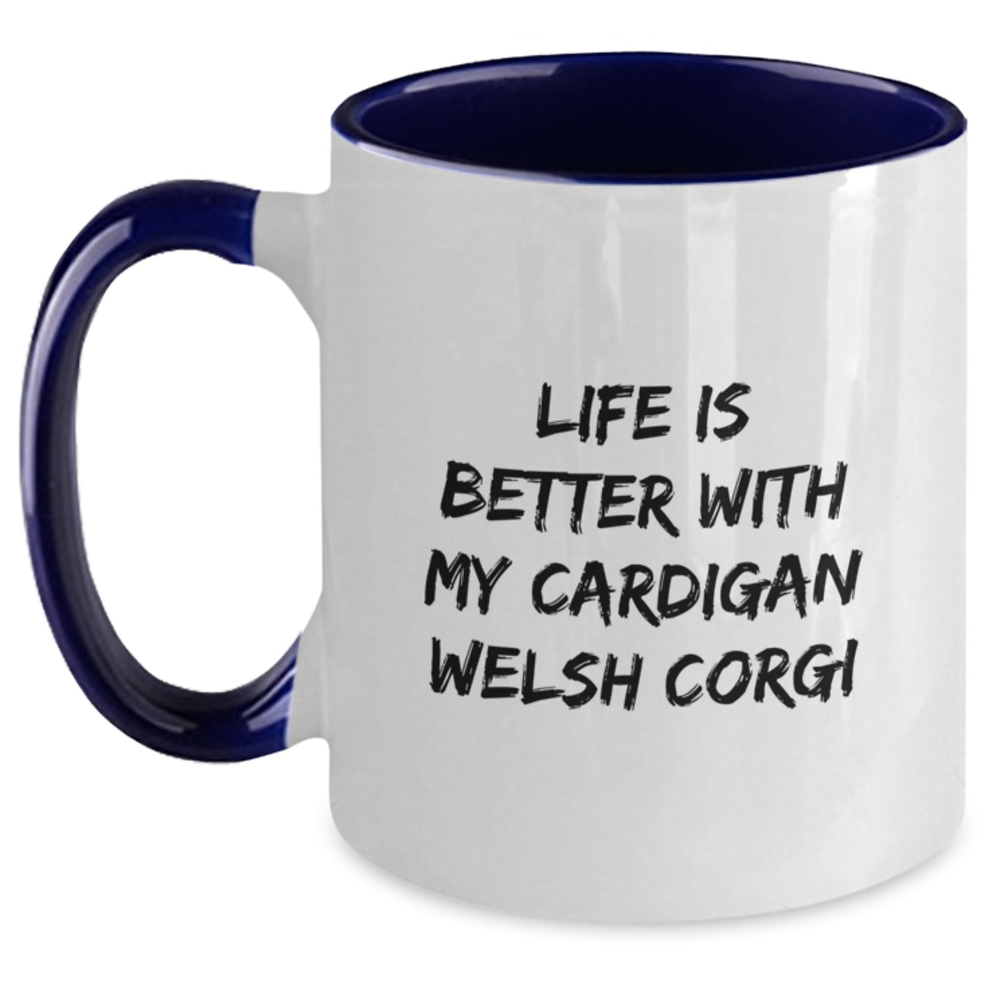 Funny Cardigan Welsh Corgi Dog Lovers Gifts from Friends to Family, Life Is Better With My Cardigan Welsh Corgi, Two Tone Coffee Mug for Birthday - Main
