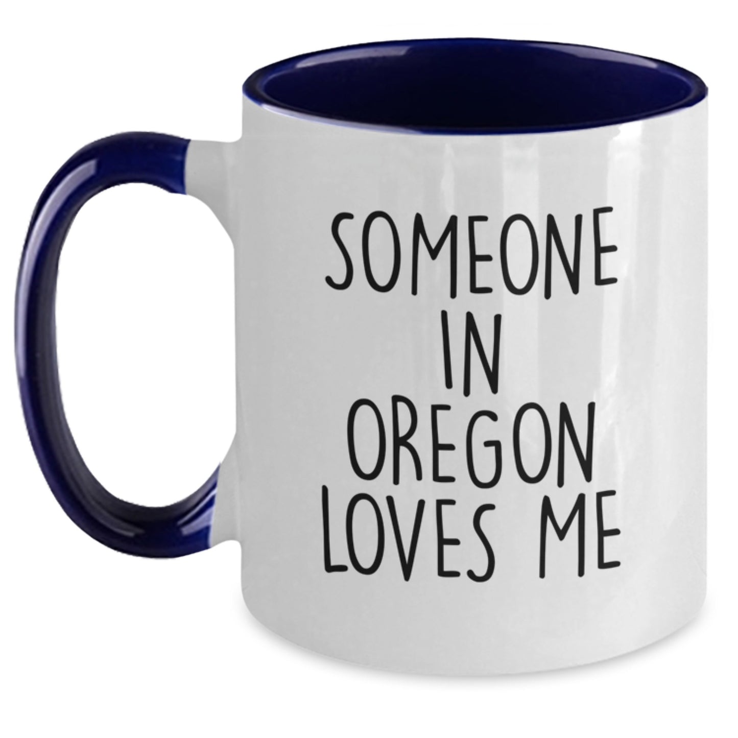 Oregon Gifts from Someone in Oregon Loves Me - Funny Two Tone Coffee Mug for Birthday - Main