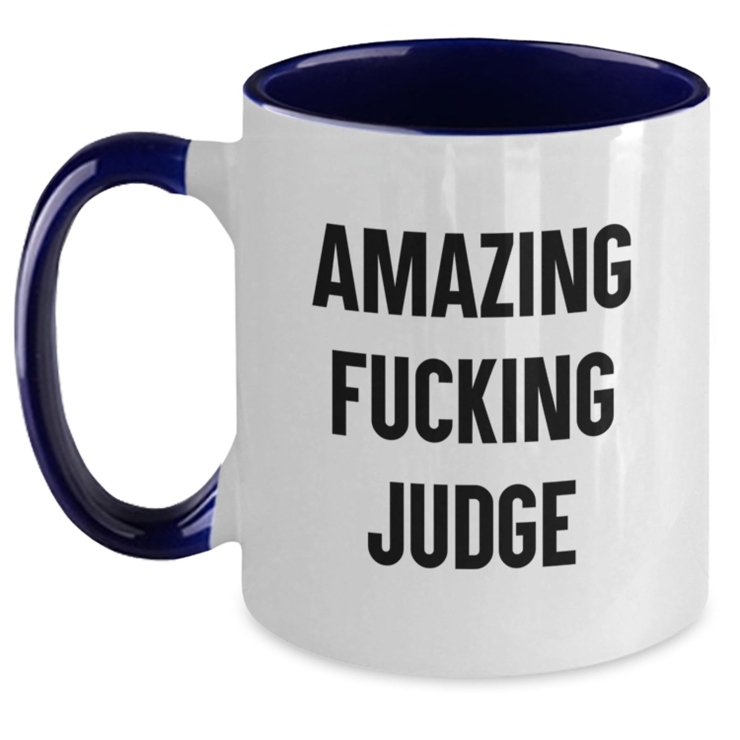 Funny Judge Gifts from Men to Friends - Amazing F--king Judge Two Tone Coffee Mug, Christmas Unique Presents for Judge - Main