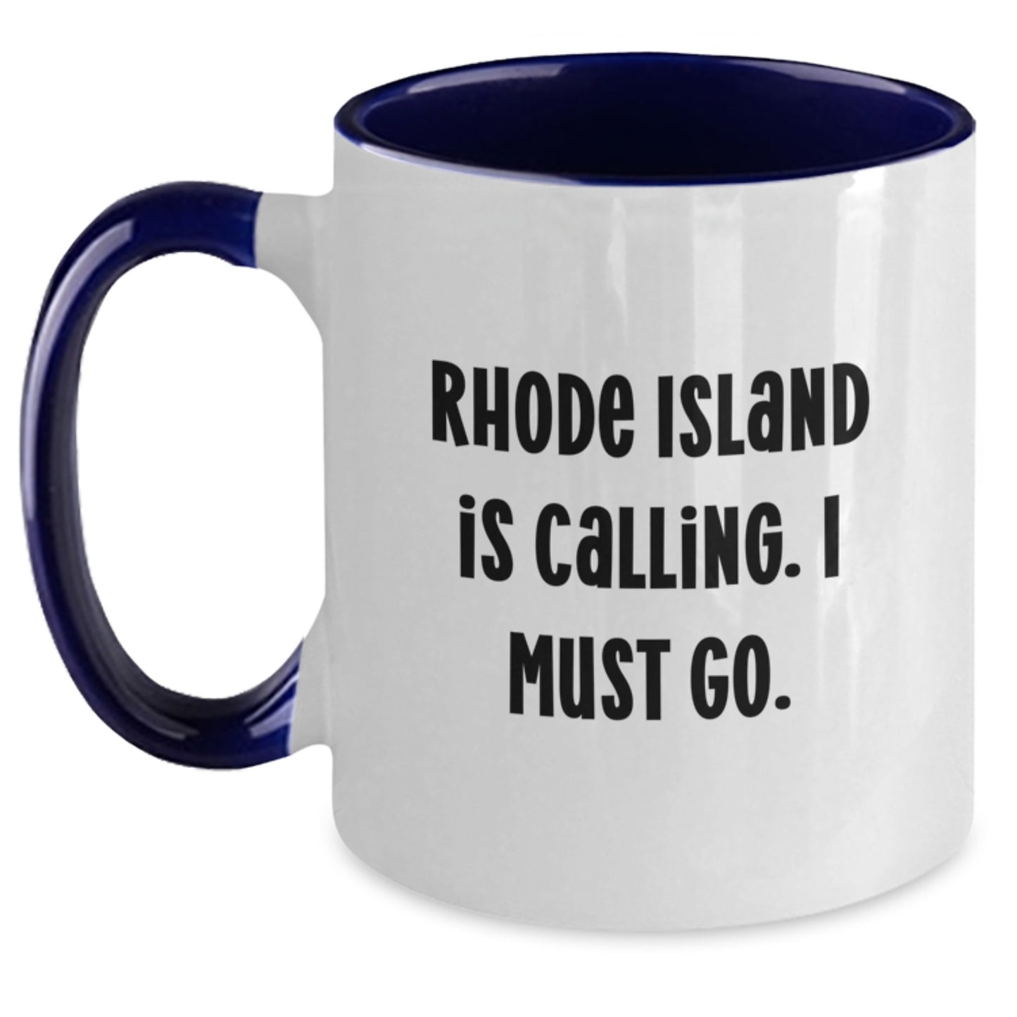 Rhode Island Calling Funny Gifts from Friends and Family for Graduation Two Tone Coffee Mug - Main