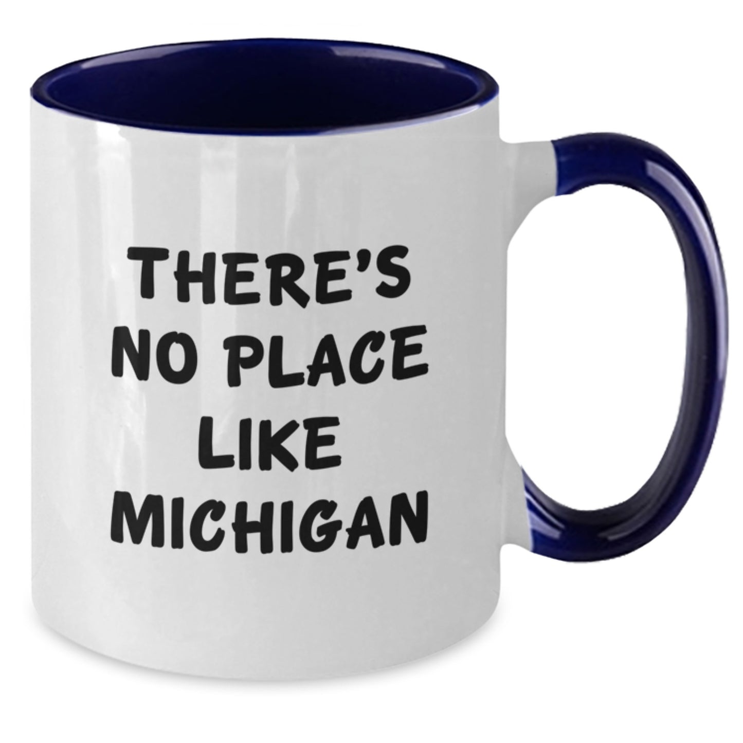 Funny Michigan Gifts from Friends to Family - 'There's No Place Like Michigan' Two Tone Coffee Mug, Black and White, Red and White, Navy and White, Pink and White - Additional