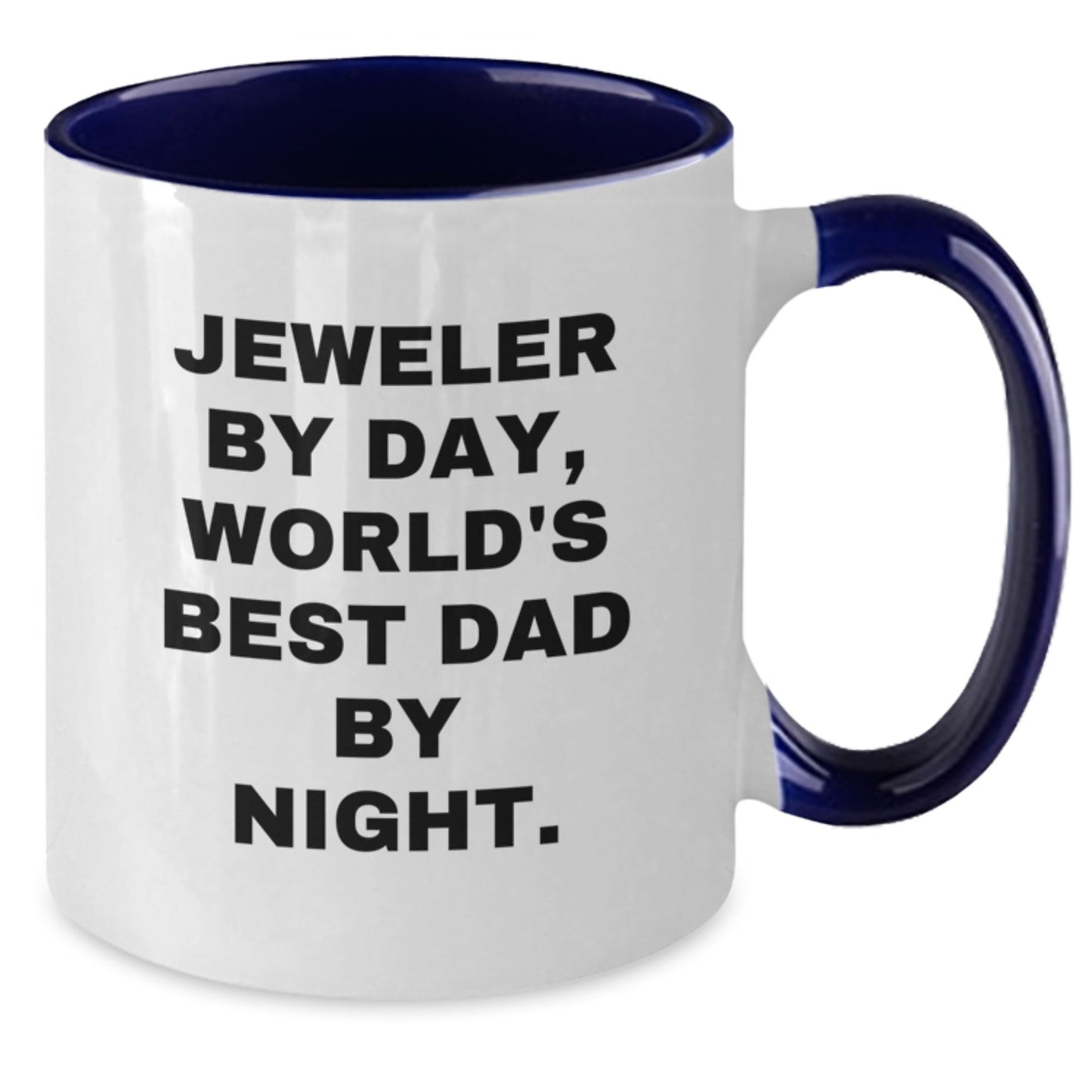 Funny Jeweler Gifts Two Tone Coffee Mug - 'Jeweler By Day, World's Best Dad By Night.' for Birthday from Family - Additional