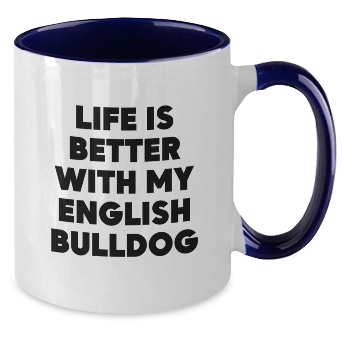 English Bulldog Lovers Gifts from Friends for Birthday Morning with Two Tone Coffee Mug - Funny Quote - Additional