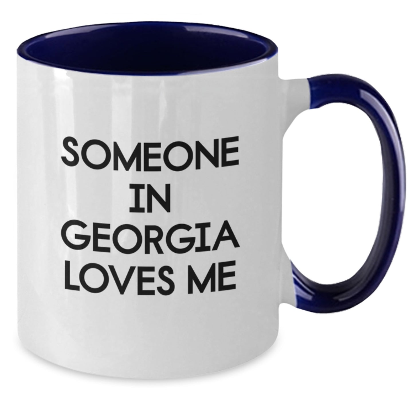 Funny Georgia Two Tone Coffee Mugs Gifts from Someone In Georgia Loves Me for Birthday - Additional