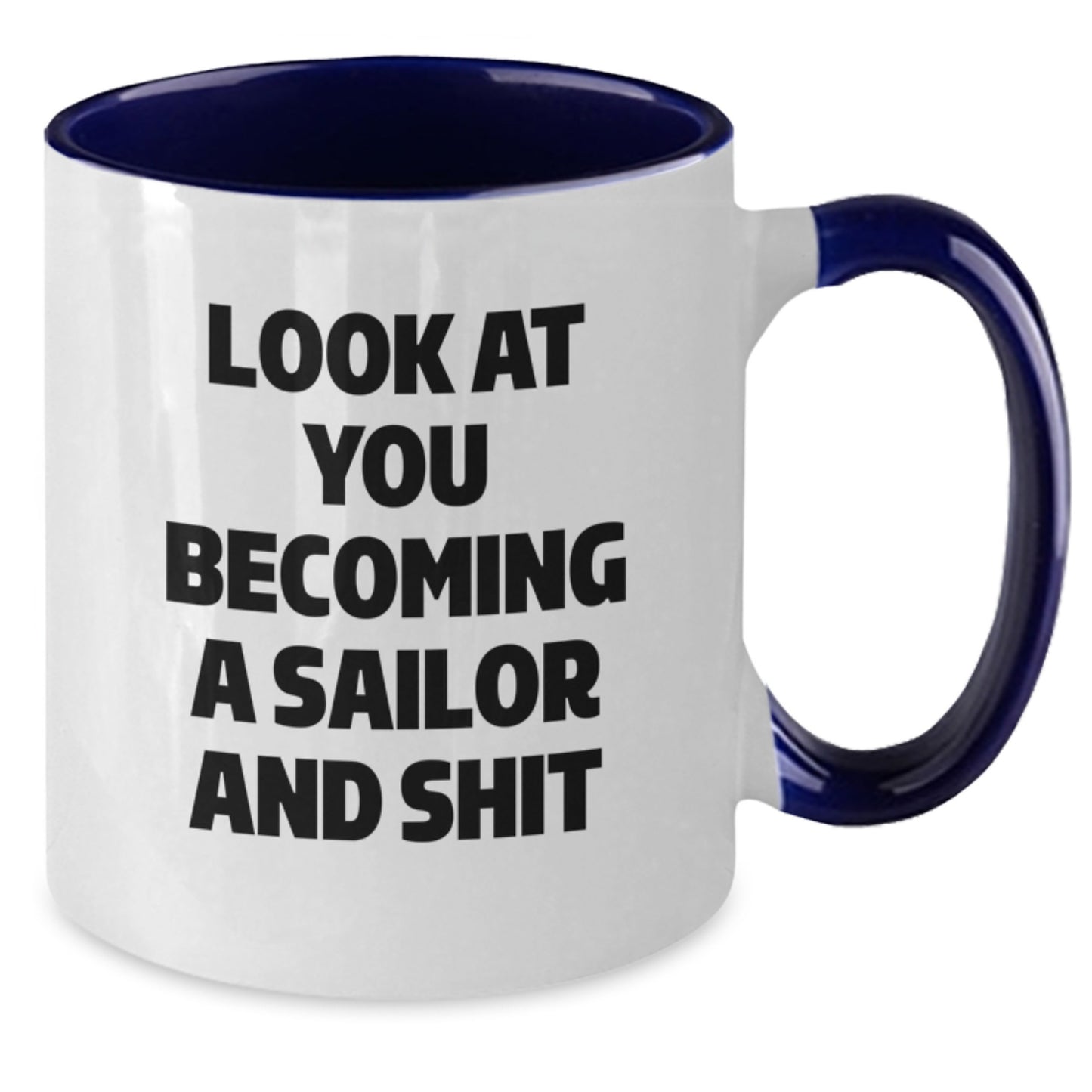Funny Sailor Gifts for Men - Unique Two Tone Coffee Mug from Friends - Inspirational Quote for Sailor Graduation Unique Gifts - Additional