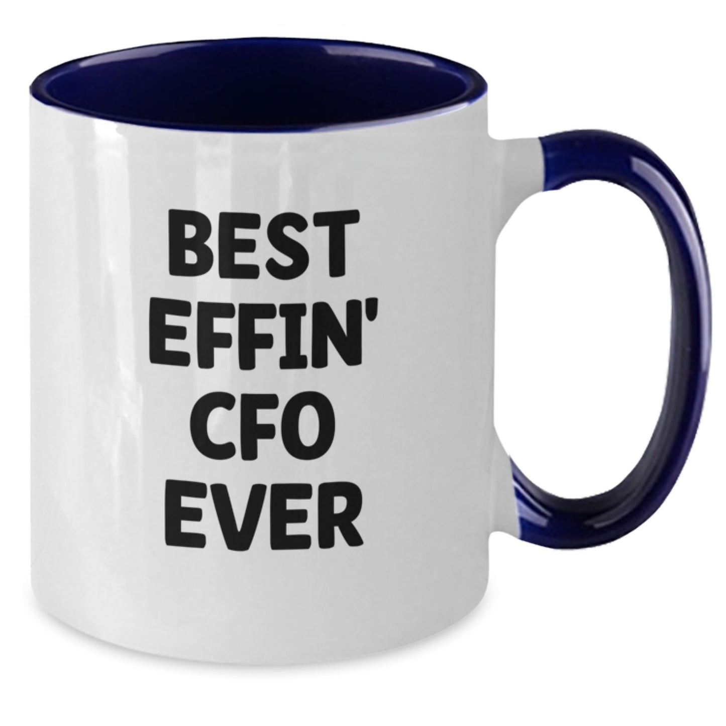 Funny CFO Gifts for Men, Best Effin' Cfo Ever Two Tone Coffee Mug Graduation Unique Gifts - Additional