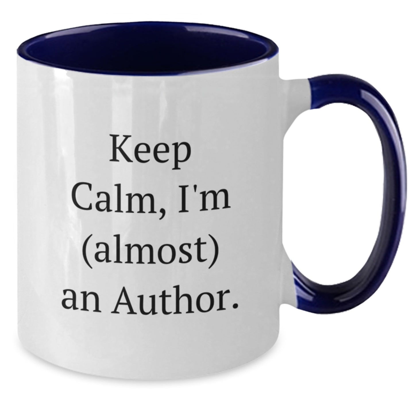 Funny Author Gifts for Women from Friends, Keep Calm I'm (almost) An Author. Two Tone Coffee Mug, Christmas Unique Gifts for Authors - Additional