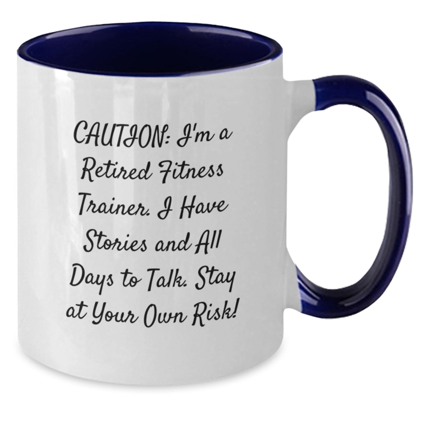 Funny Fitness Trainer Gifts for Graduation - 'Caution: I'm A Retired Fitness Trainer...' Two Tone Coffee Mug, Gifts from Friends, Fitness Trainer Mug, Graduation Unique Gifts - Additional