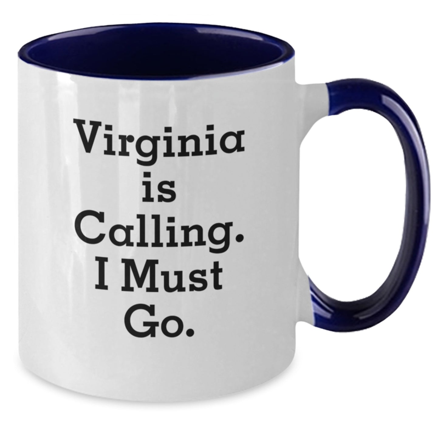 Virginia Calling Funny Two Tone Coffee Mugs, Gifts from Friends and Family to Virginia, Unique Graduation Mugs for Virginia Men and Women, Virginia Is Calling I Must Go - Additional