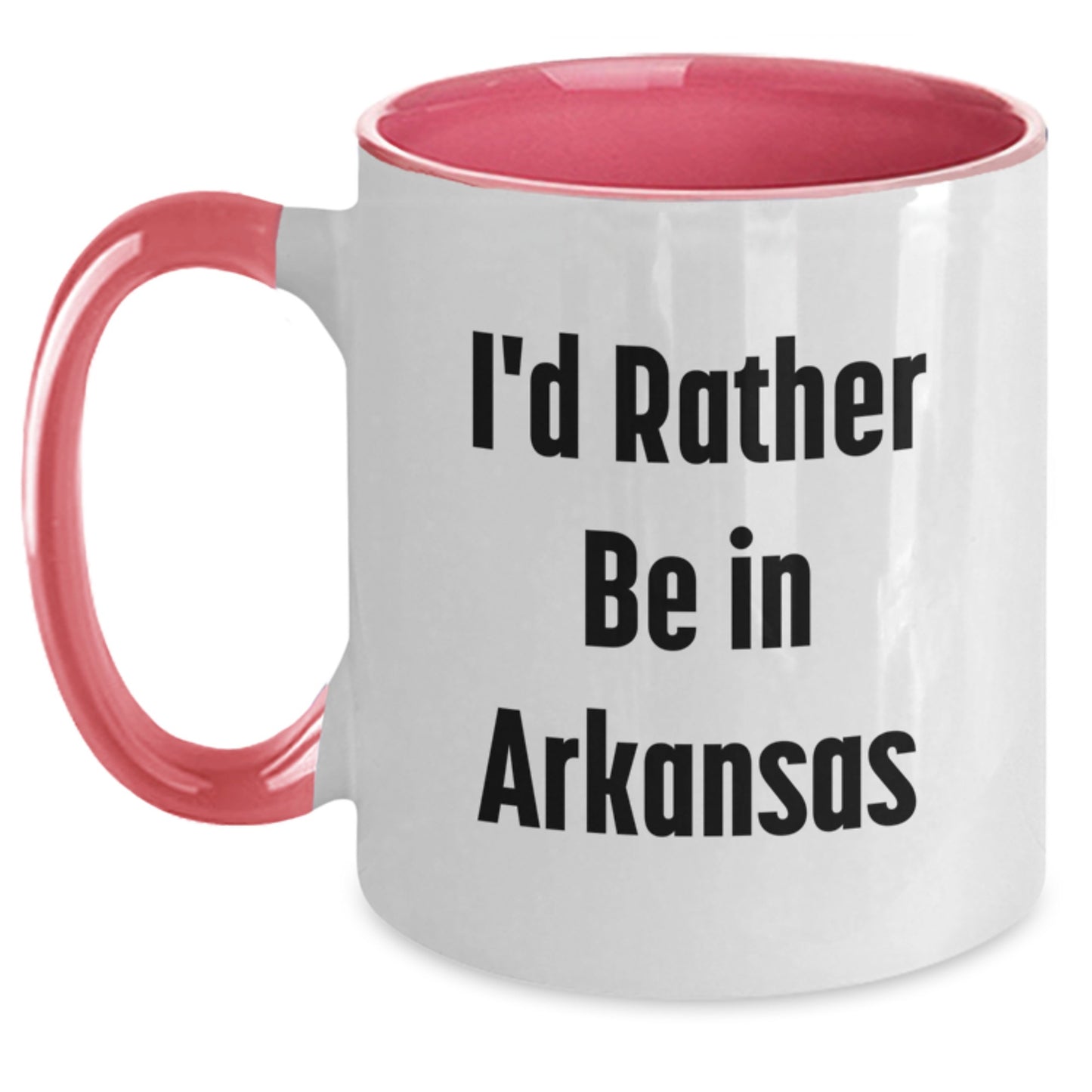 Arkansas Gifts from Friends - I'd Rather Be In Arkansas Two Tone Coffee Mug, Funny Quote for Birthday, Arkansas Enthusiasts, Arkansas Lovers, Gifts for Men, Women, Friends, Family - Main