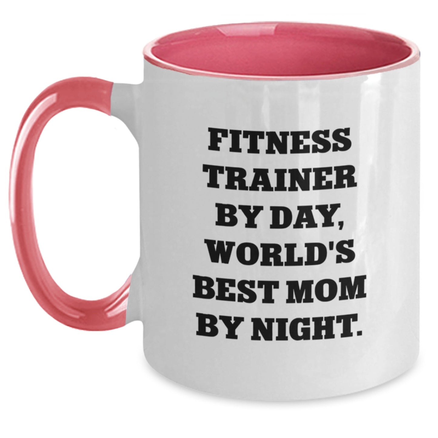 Fitness Trainer Funny Quotes Mug, Gifts from Friends to Fitness Trainers, Fitness Trainer by Day World's Best Mom by Night, Birthday Unique Gifts for Fitness Trainers - Main