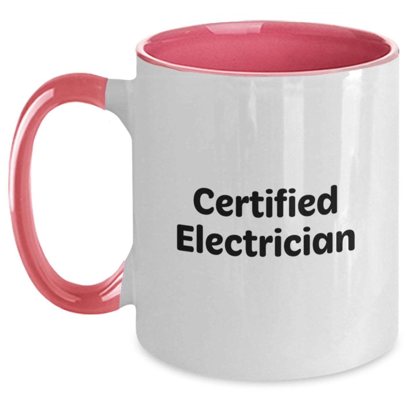 Encouraging Certified Electrician Gifts from Friends, Family, or Coworkers - Funny Two Tone Coffee Mug for Graduation Celebration - Main