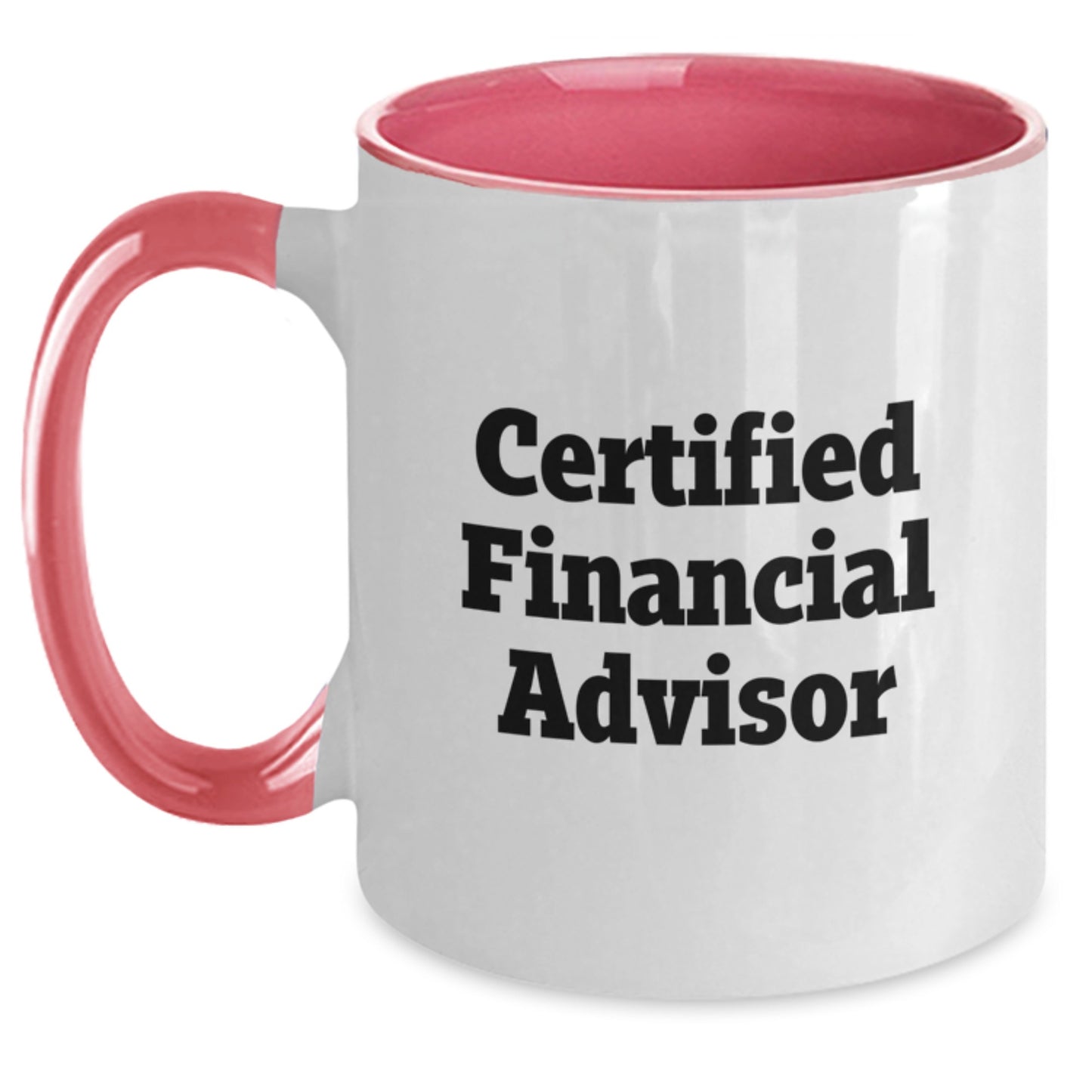 Funny Financial Advisor Gifts from Friends, Unique Two Tone Coffee Mug for Certified Financial Advisor, Graduation Unique Gifts for Men - Main