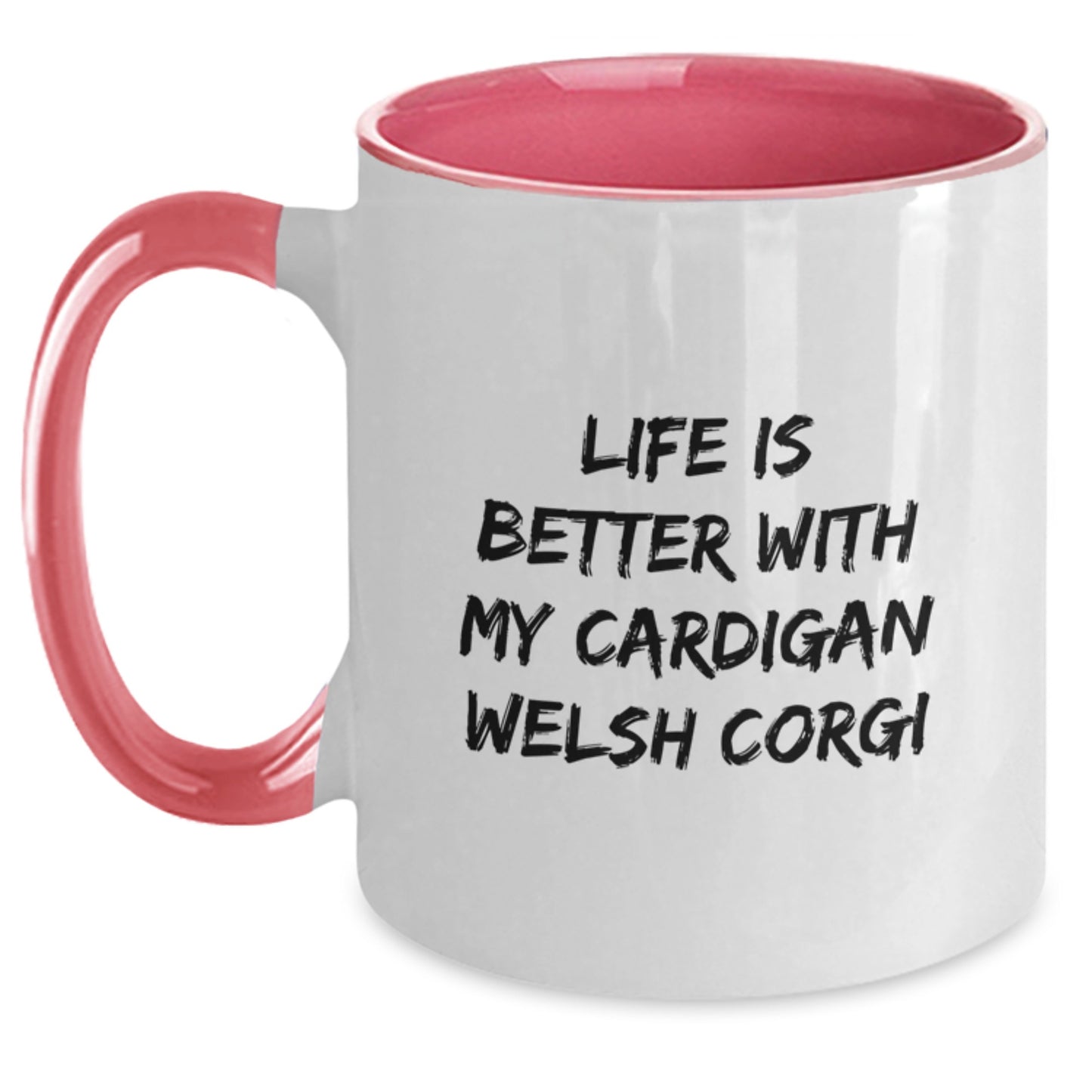 Funny Cardigan Welsh Corgi Dog Lovers Gifts from Friends to Family, Life Is Better With My Cardigan Welsh Corgi, Two Tone Coffee Mug for Birthday - Main