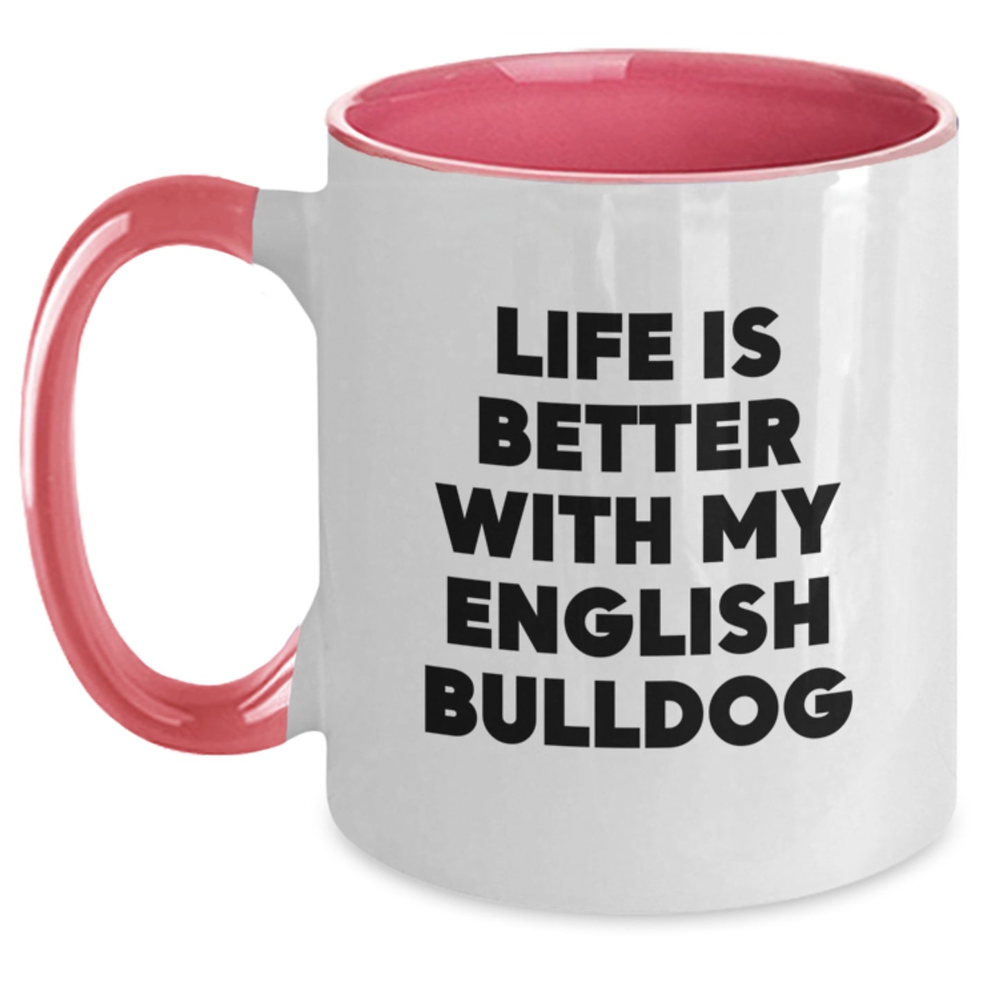 English Bulldog Lovers Gifts from Friends for Birthday Morning with Two Tone Coffee Mug - Funny Quote - Main