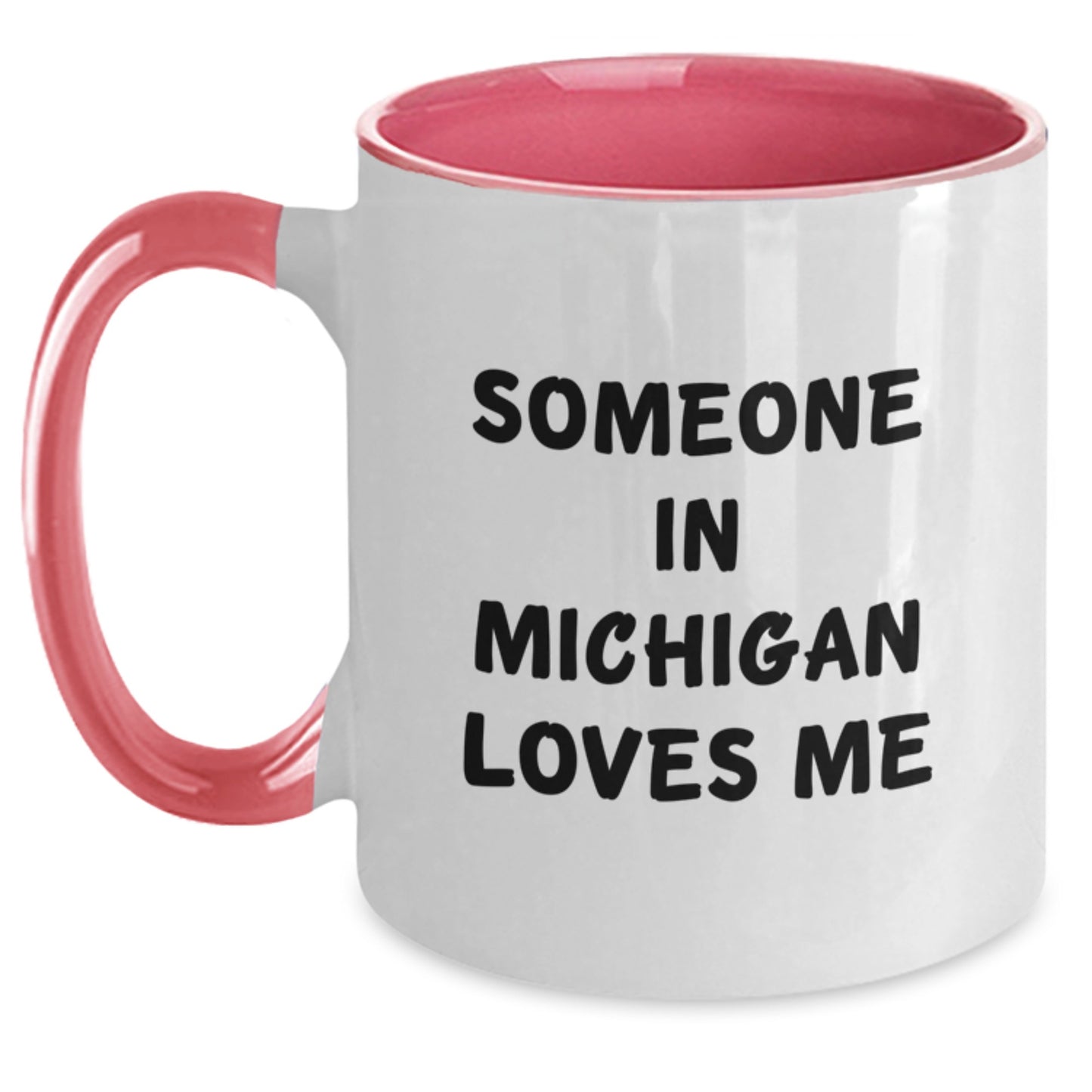Michigan Gifts for Friends and Family, 'Someone In Michigan Loves Me' Funny Two Tone Coffee Mug, Birthday Unique Gifts from Men to Women - Main