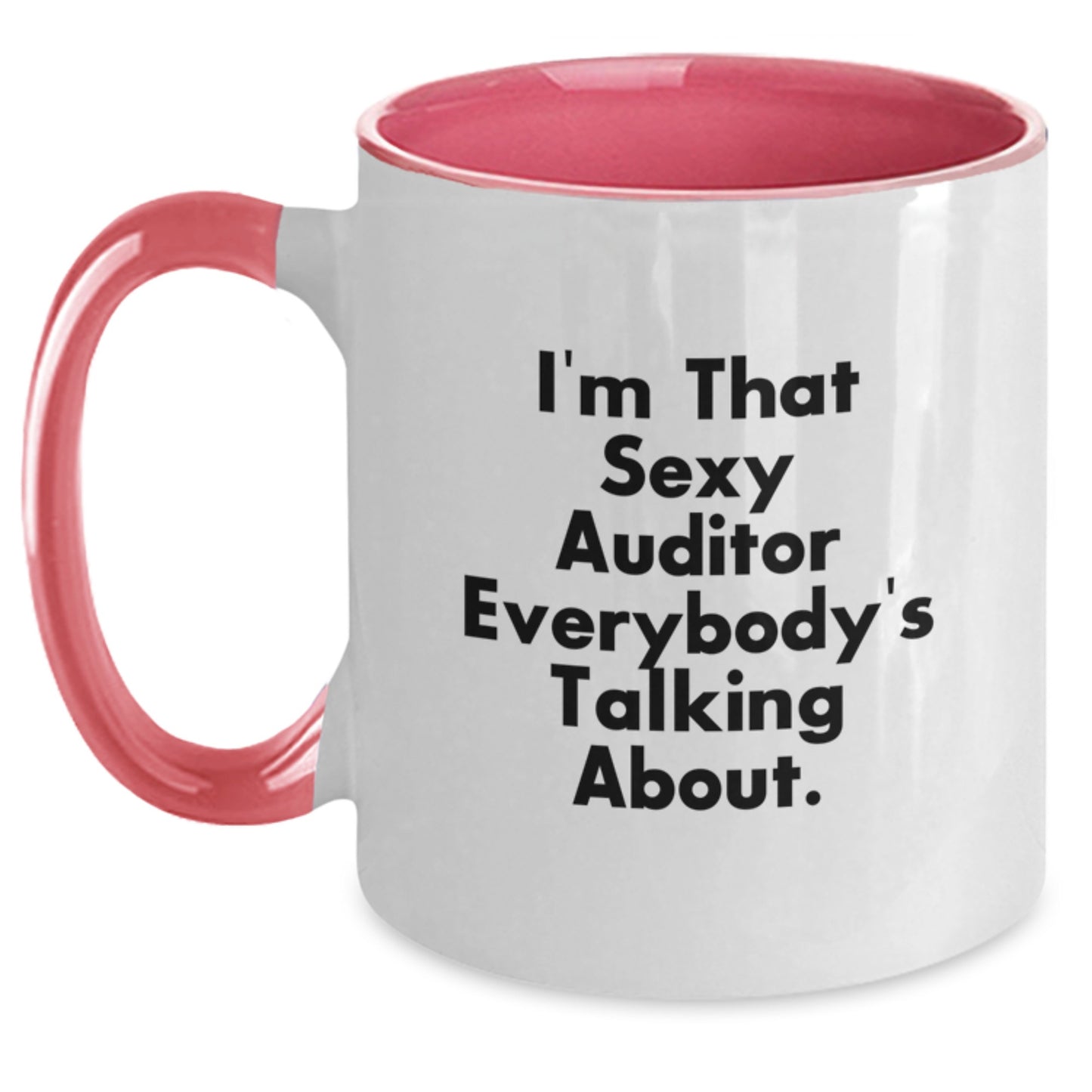 I'm That Sexy Auditor Gifts from Family and Friends for Christmas - Two Tone Coffee Mug - Main