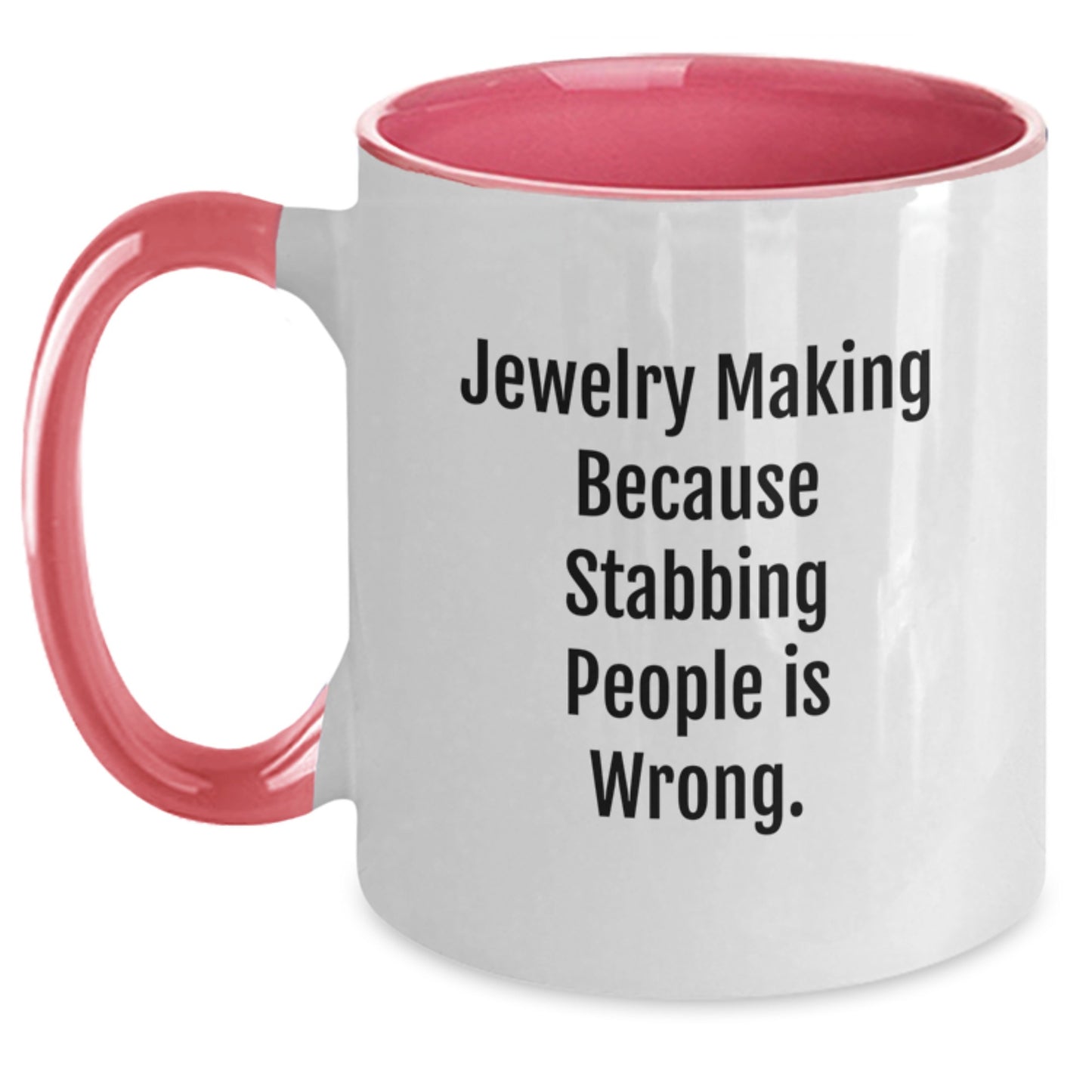 Gifts for Jewelry Makers from Friends - Two Tone Coffee Mugs, Funny Quote, 'Jewelry Making Because Stabbing People Is Wrong' Christmas Unique Mugs - Main