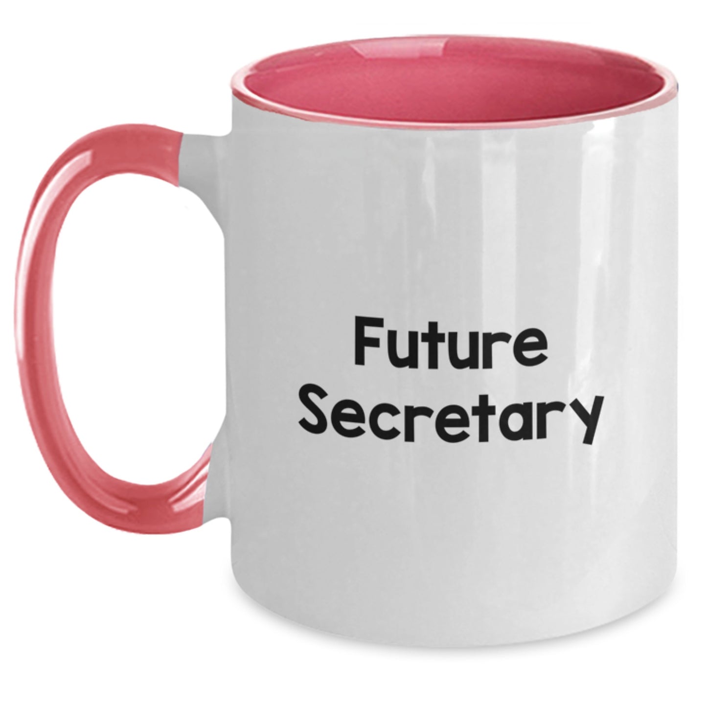 Funny Secretary Future Quotes Two Tone Coffee Mugs Gifts from Friends and Family for Secretary Graduation Unique Gifts - Main