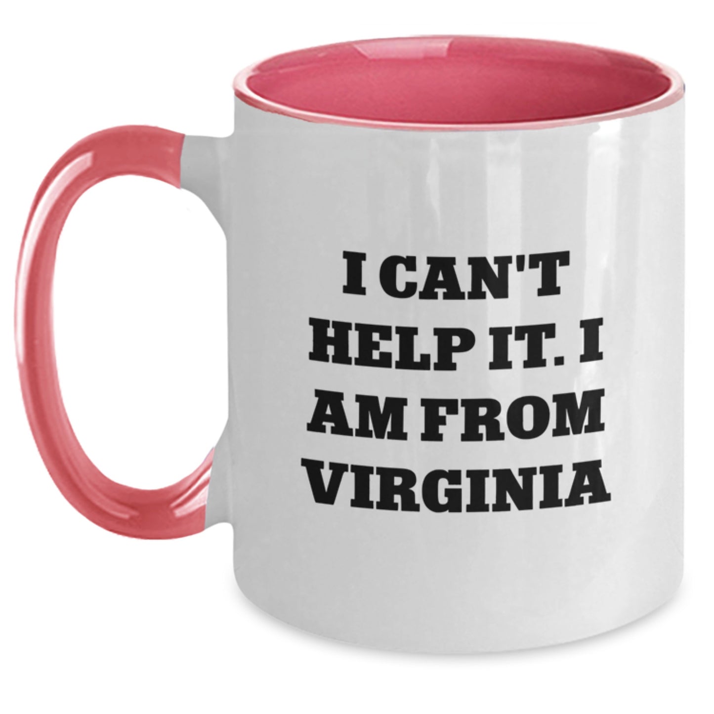 Virginia Proud Two Tone Coffee Mug, Funny Quote Gifts from Friends and Family for Graduation, I Can't Help It. I Am From Virginia - Main